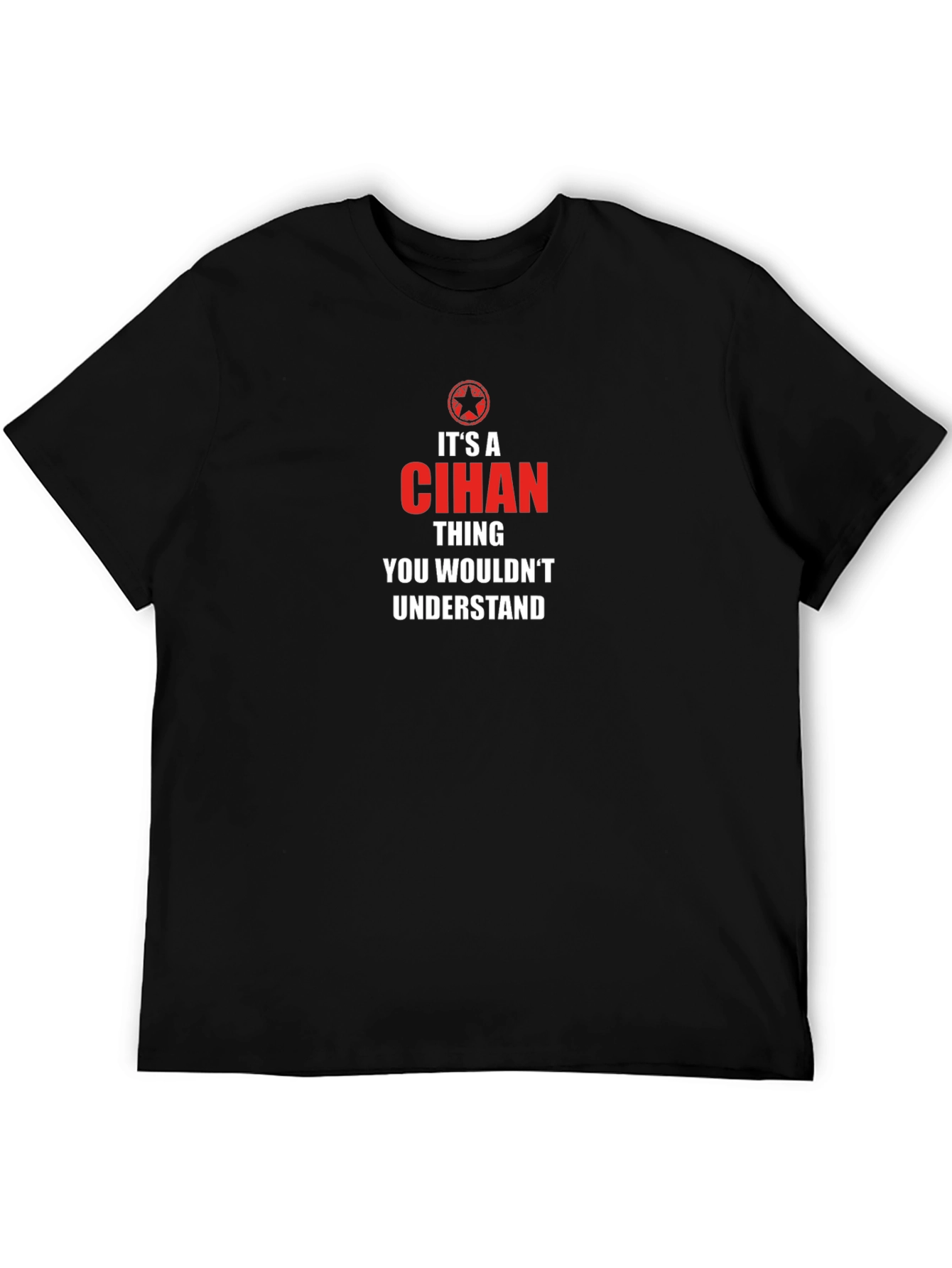 Its a Cihan Thing T-Shirt