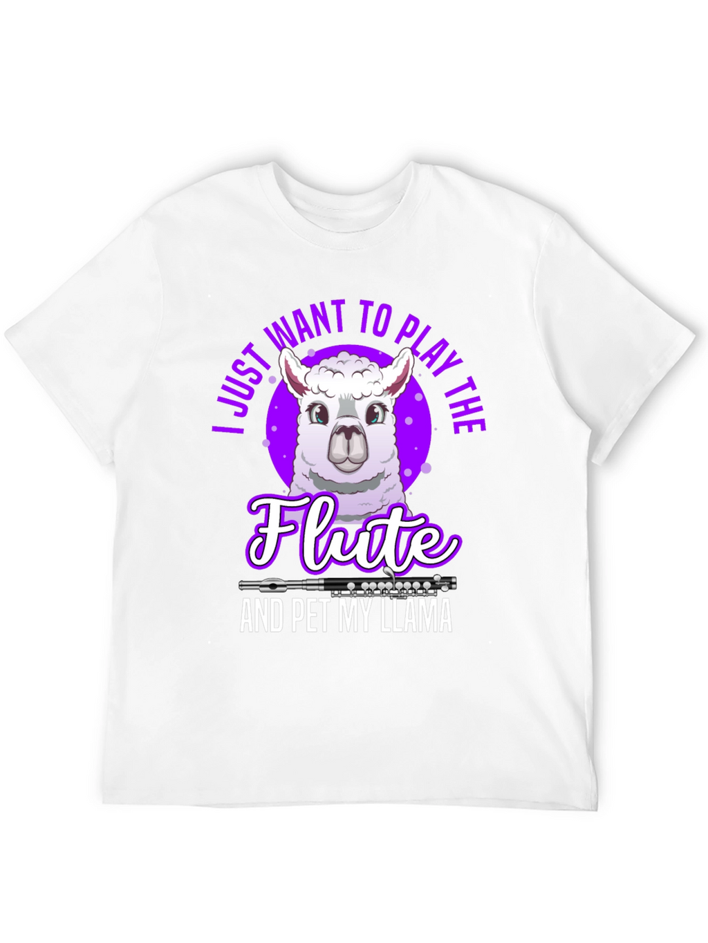 Play the Flute & Pet My Llama T-Shirt