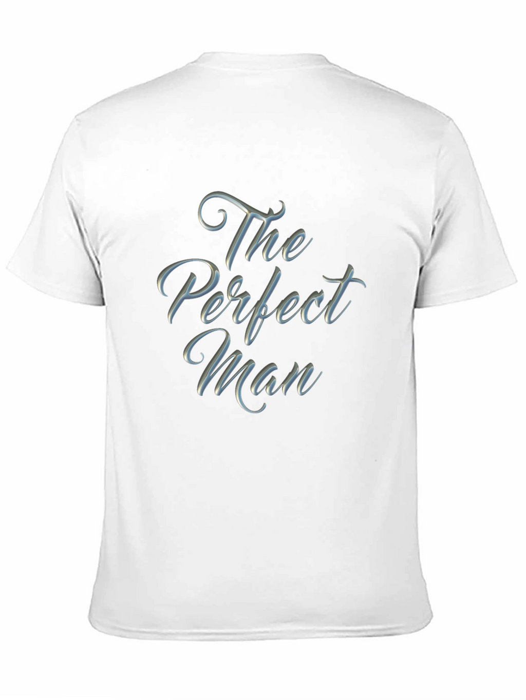 The Perfect Man Graphic T-Shirt - Soft Cotton Blend