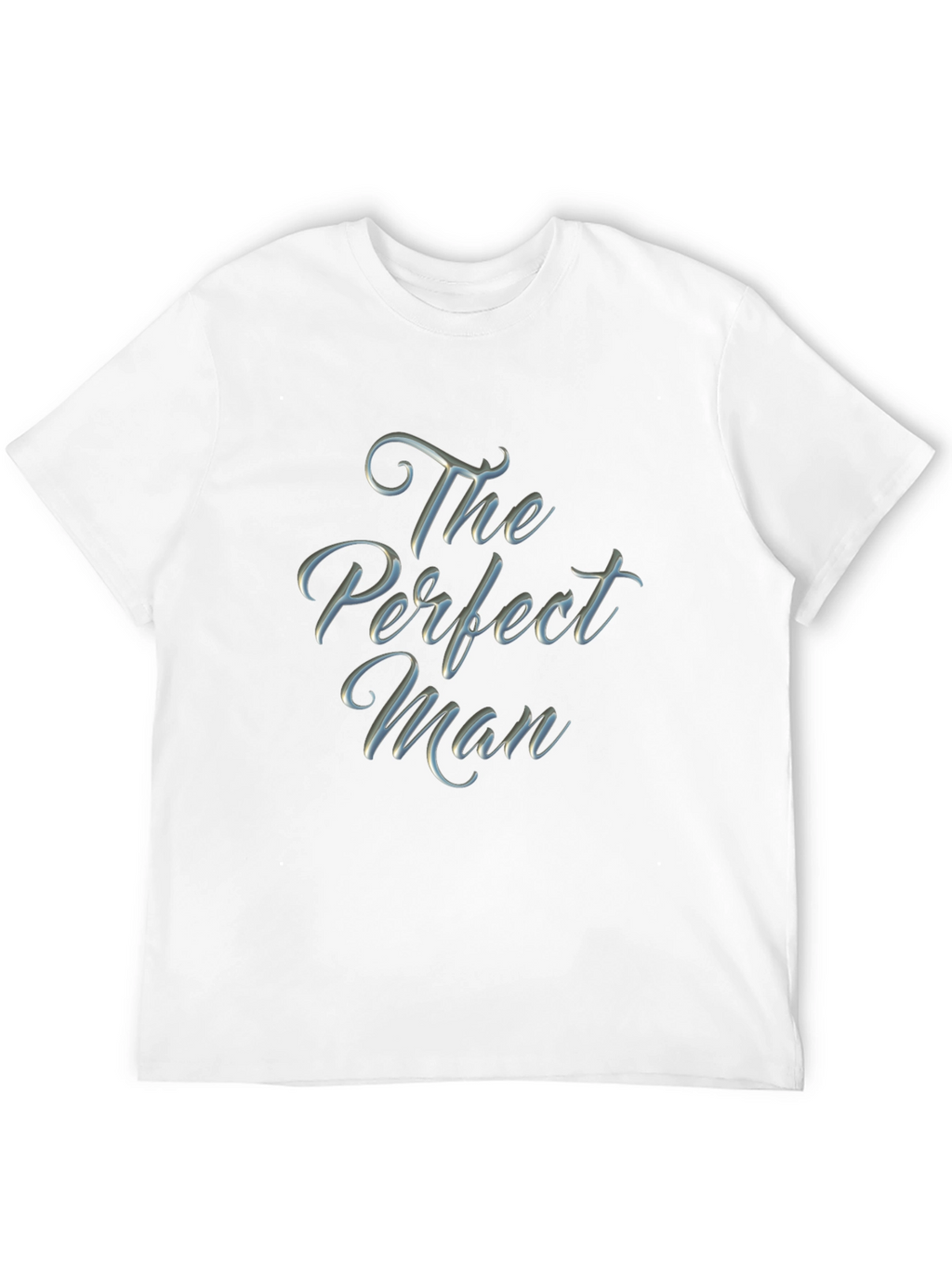 The Perfect Man Graphic T-Shirt - Soft Cotton Blend