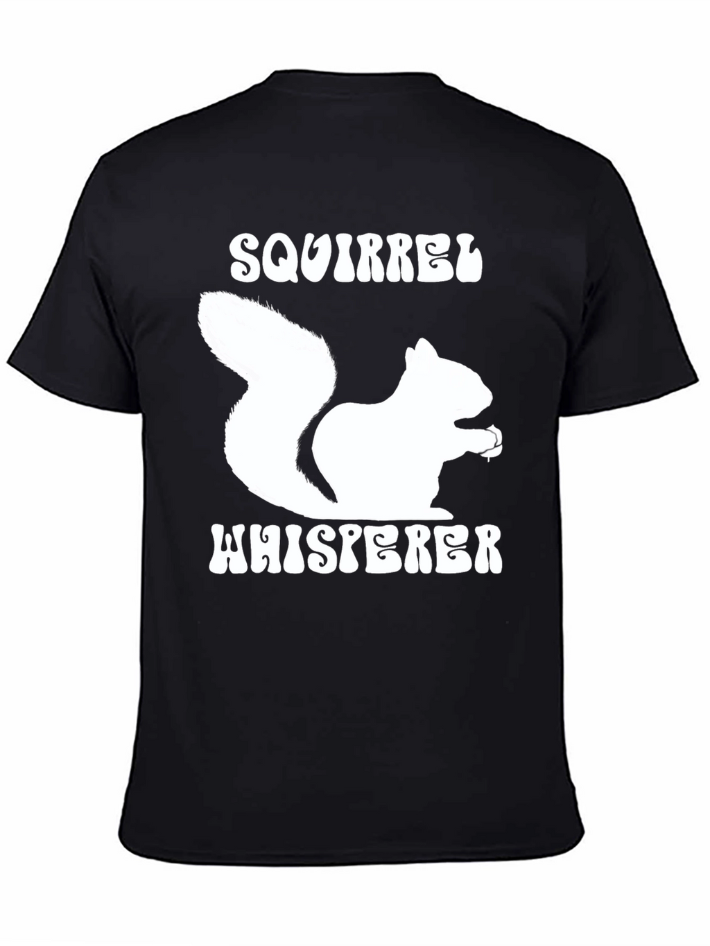 Squirrel Whisperer Graphic T-Shirt