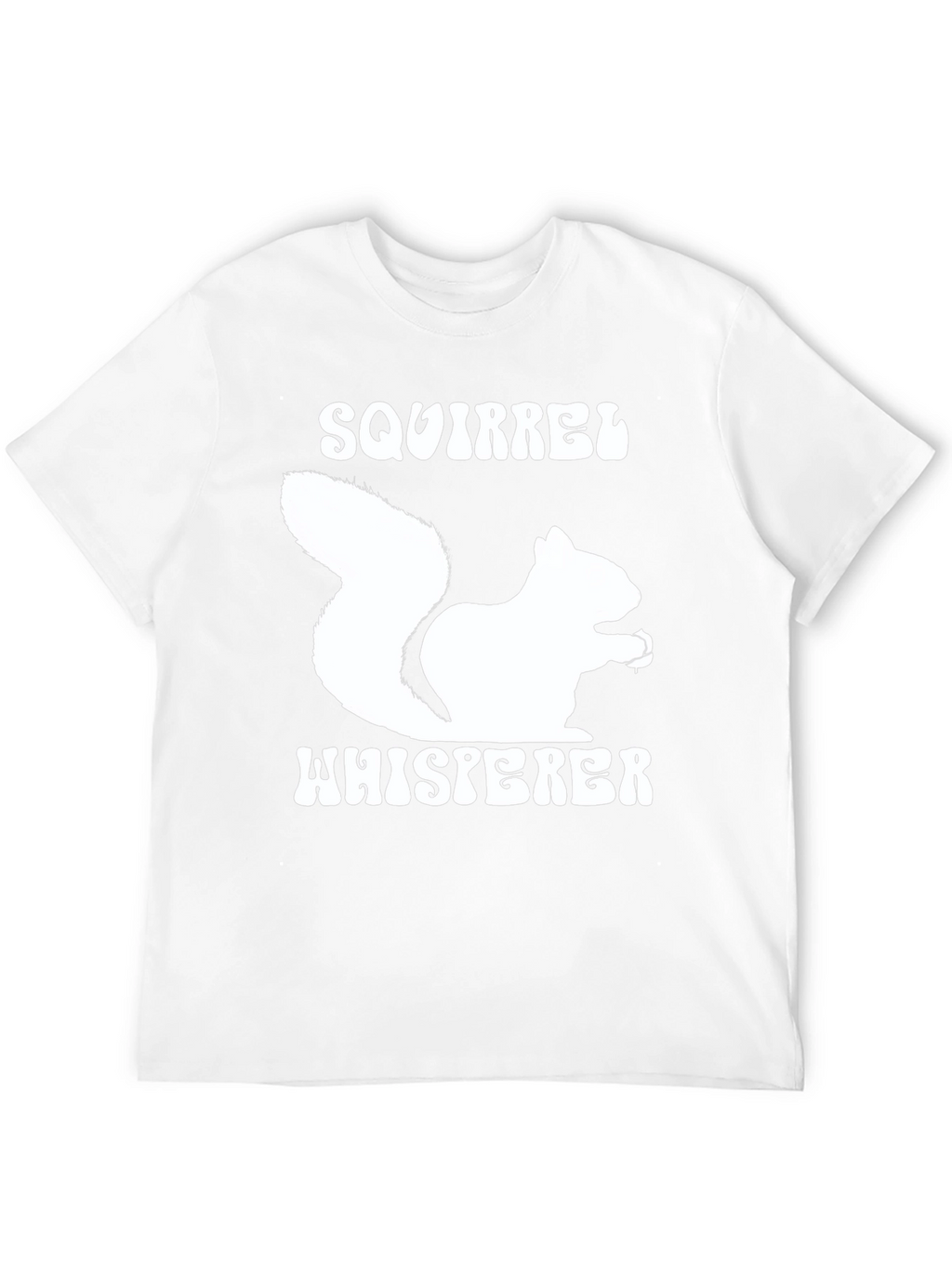 Squirrel Whisperer Graphic T-Shirt