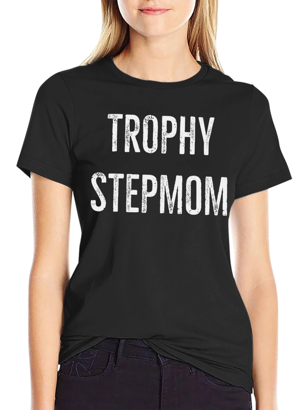 Trophy Stepmom Funny T-Shirt - Black