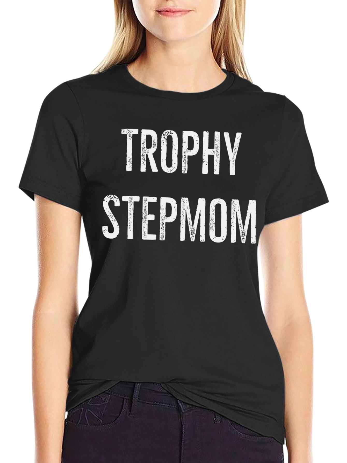 Trophy Stepmom Funny T-Shirt - Black