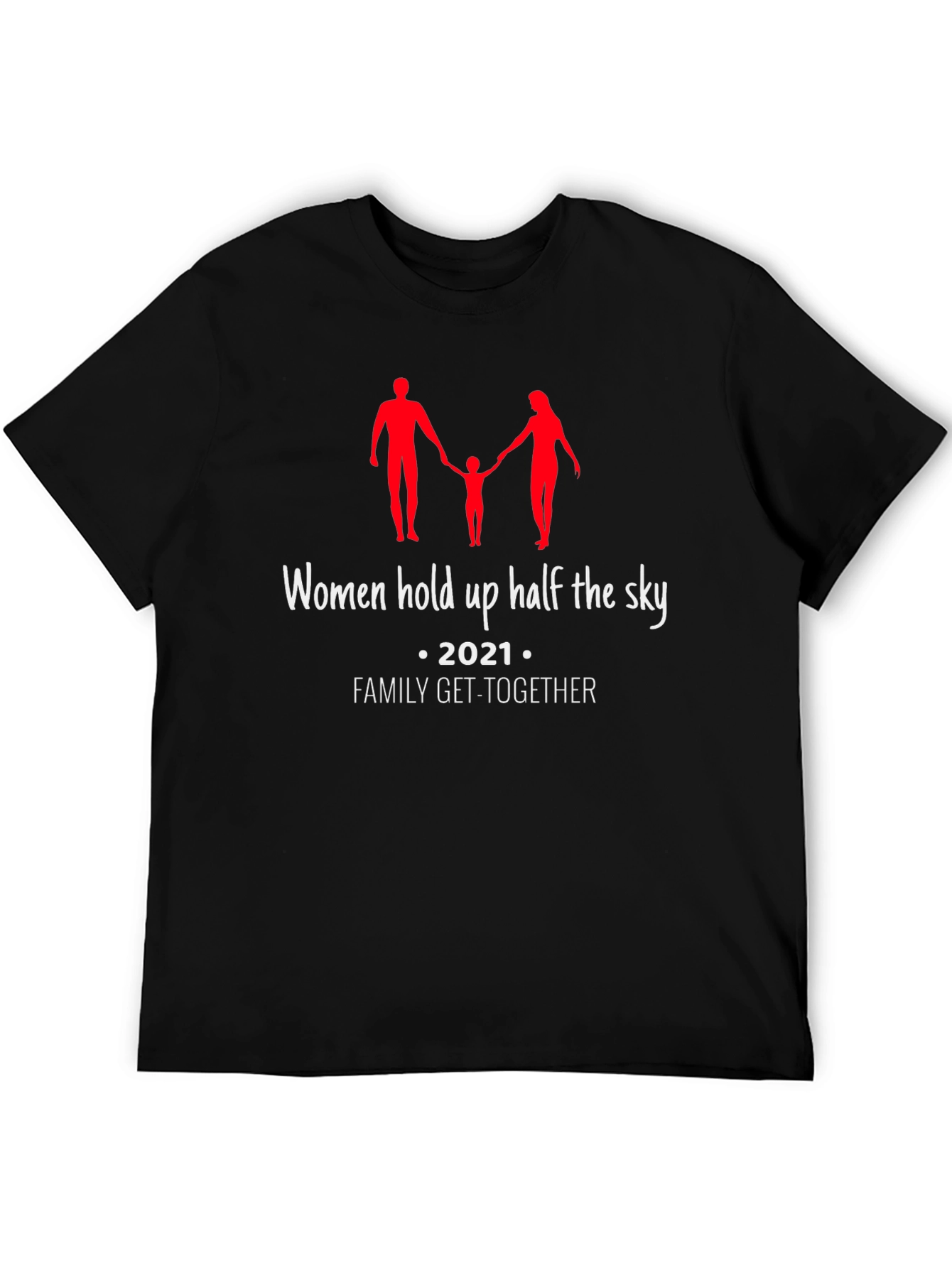 Women Hold Up Half the Sky Family Get-Together T-Shirt