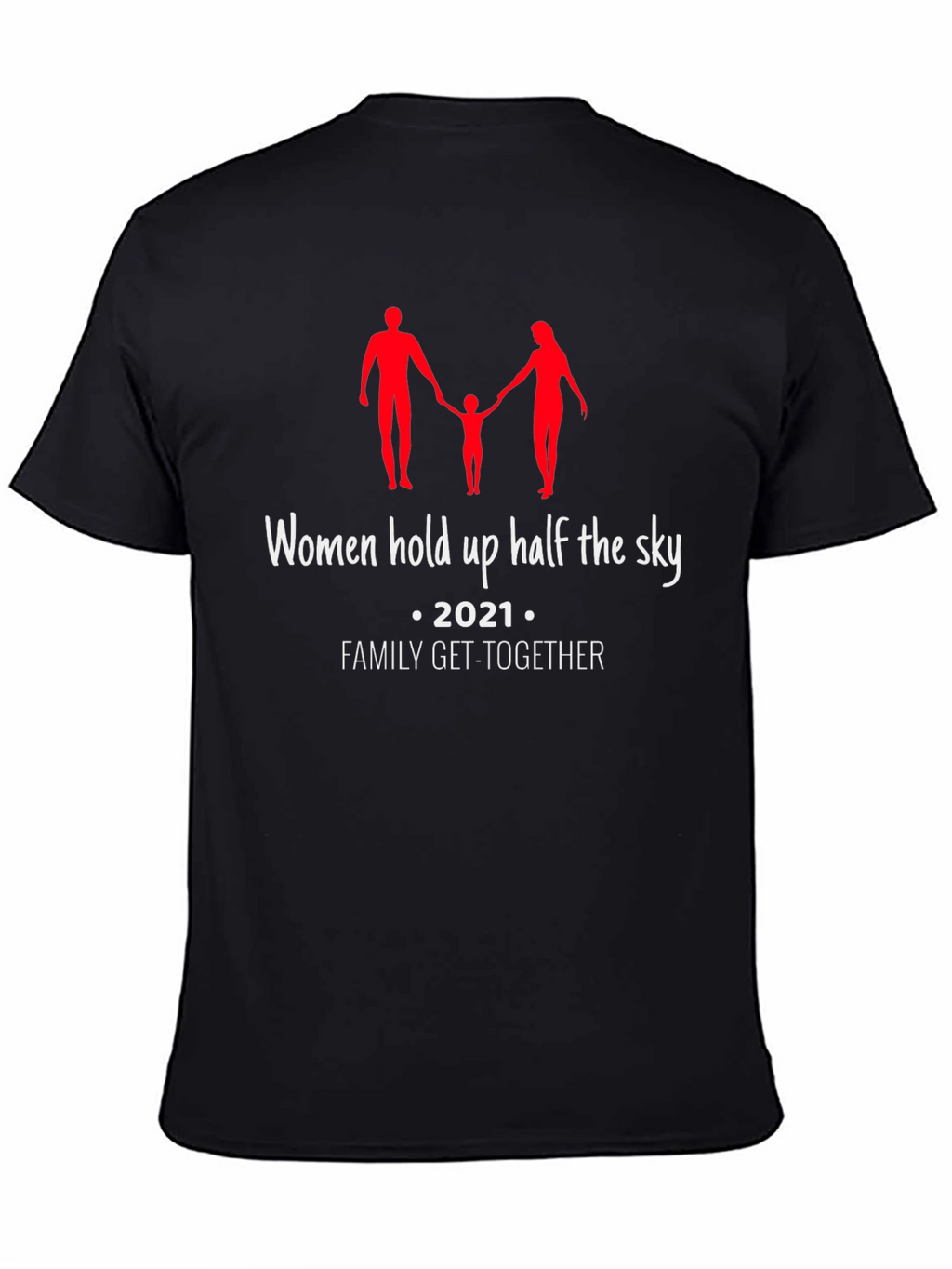 Women Hold Up Half the Sky Family Get-Together T-Shirt
