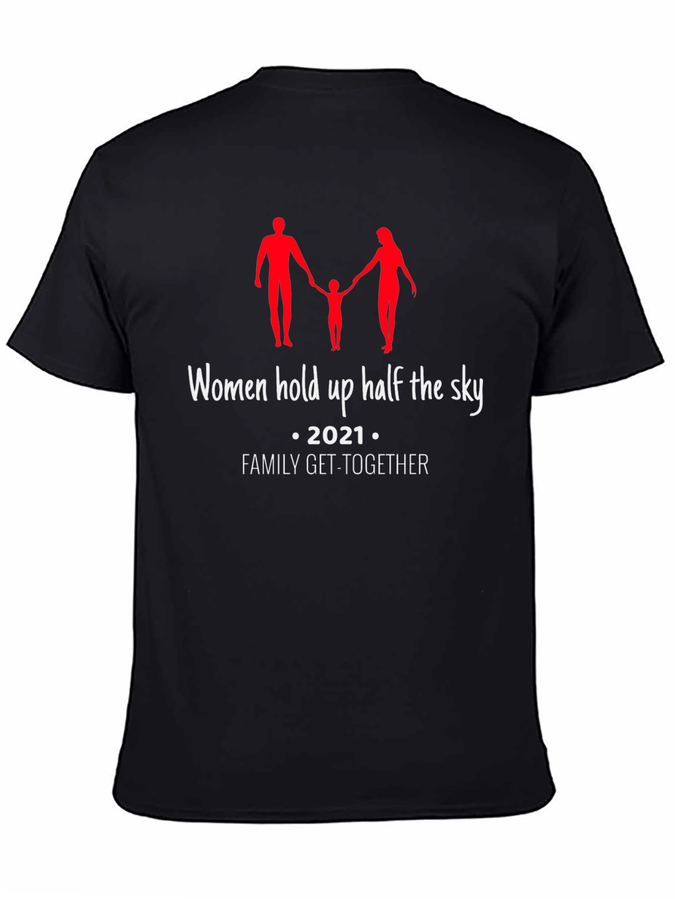 Women Hold Up Half the Sky Family Get-Together T-Shirt