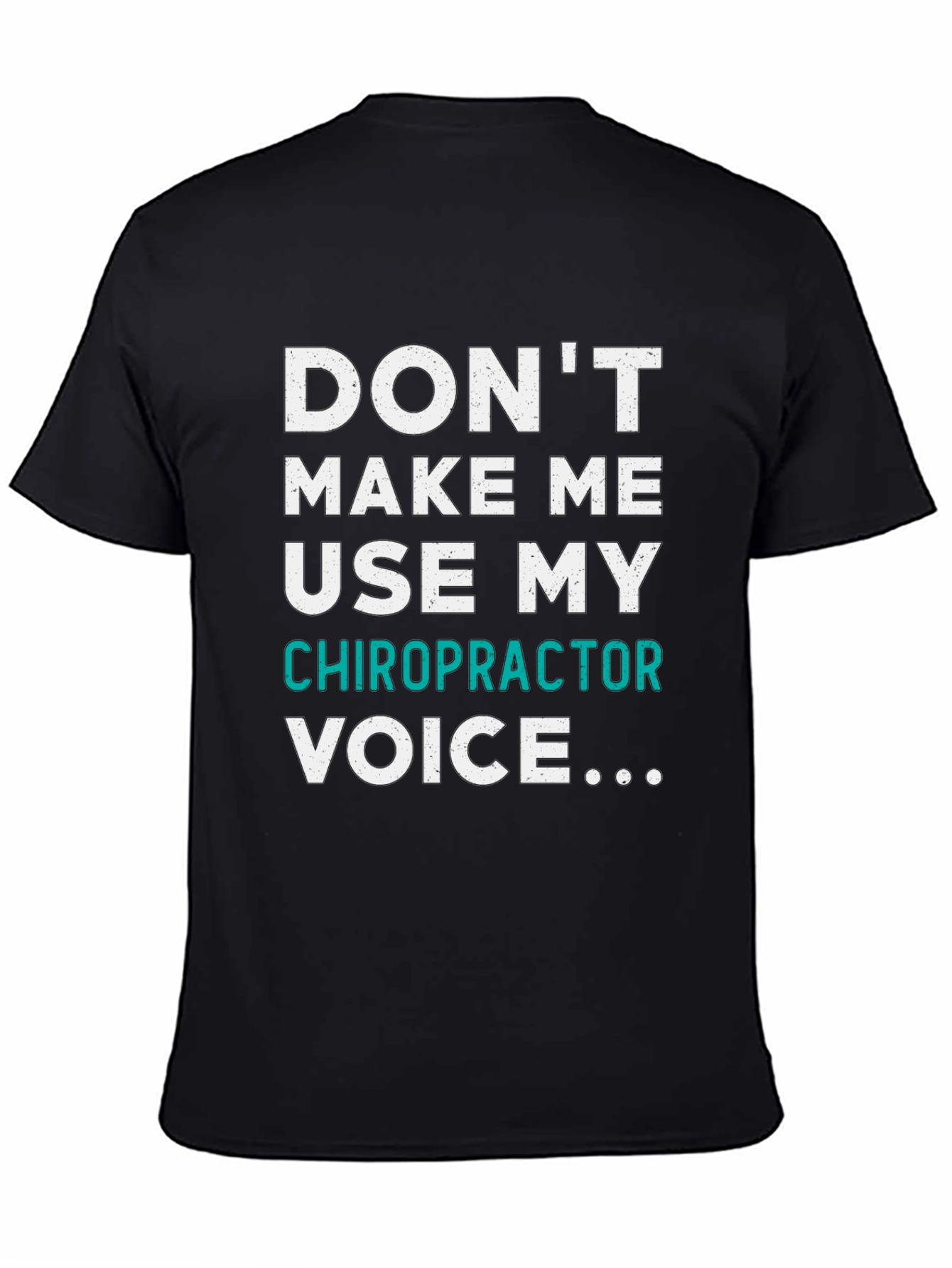 Chiropractor Voice T-Shirt - Funny Doctor Tee