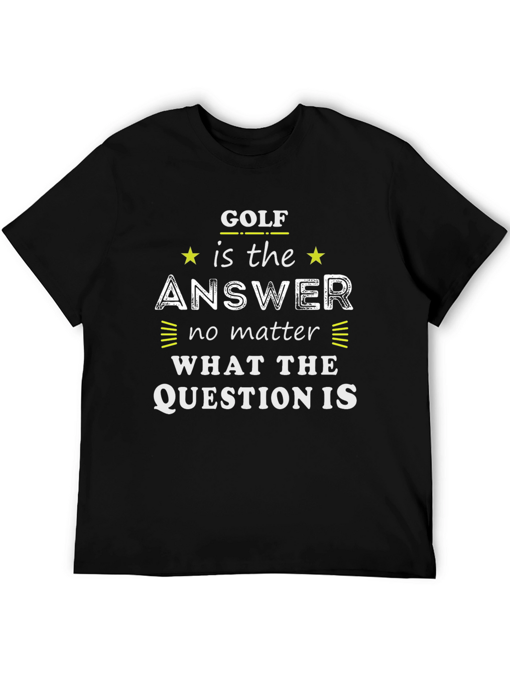 Golf is the Answer T-Shirt