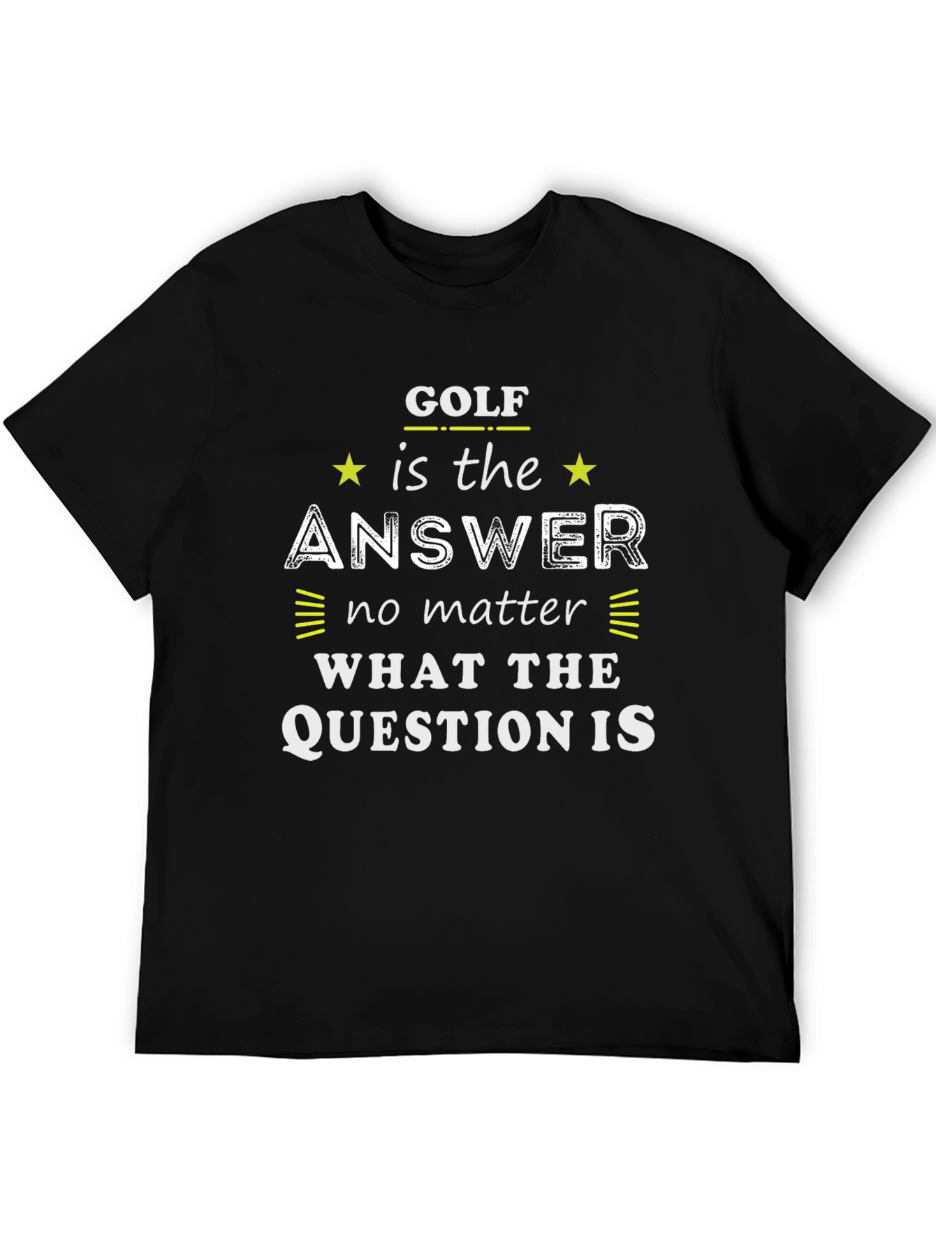 Golf is the Answer T-Shirt