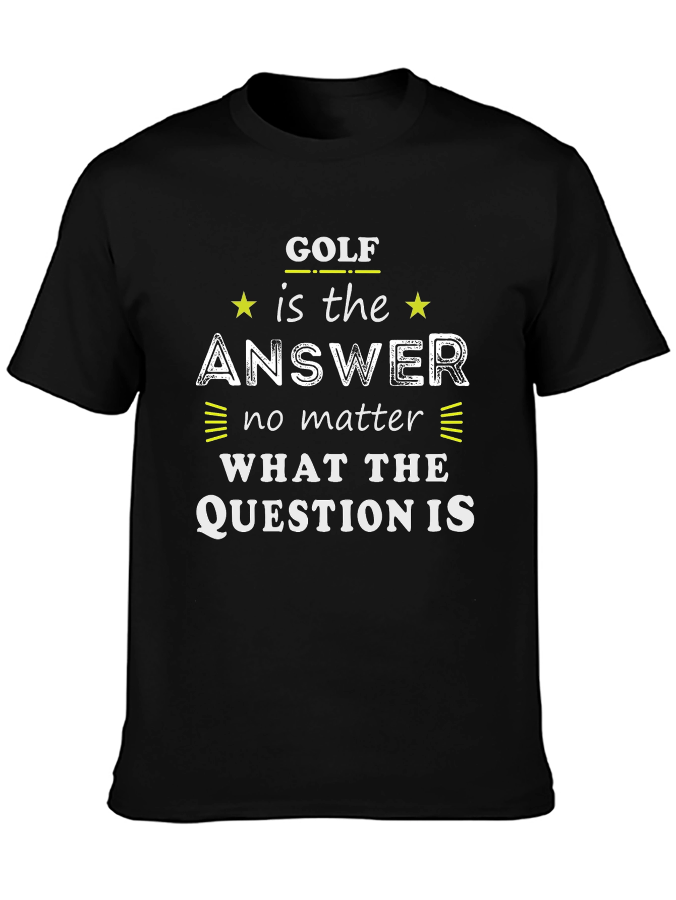 Golf is the Answer T-Shirt