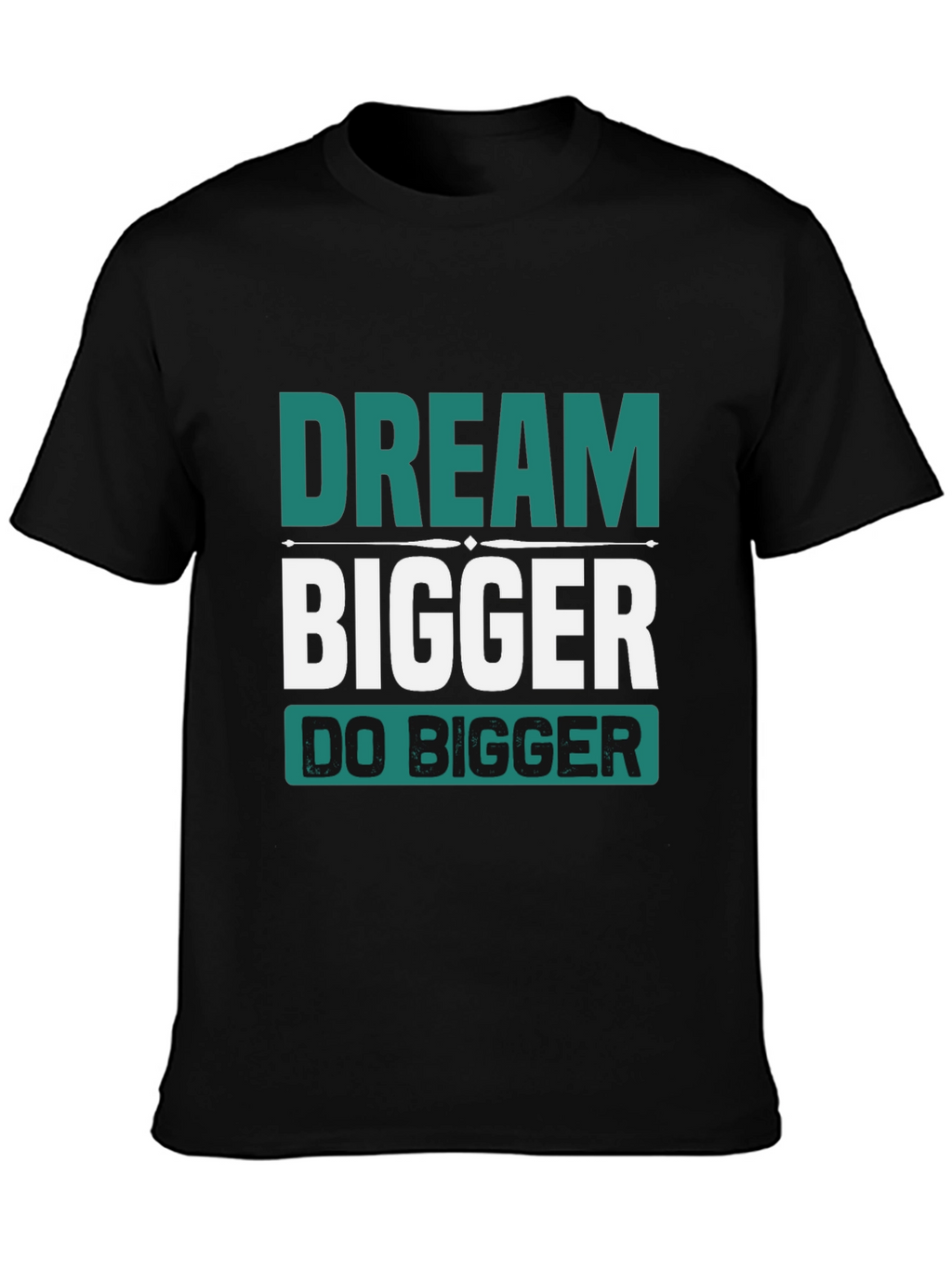 Dream Bigger Graphic Tee - Inspirational Black T-Shirt