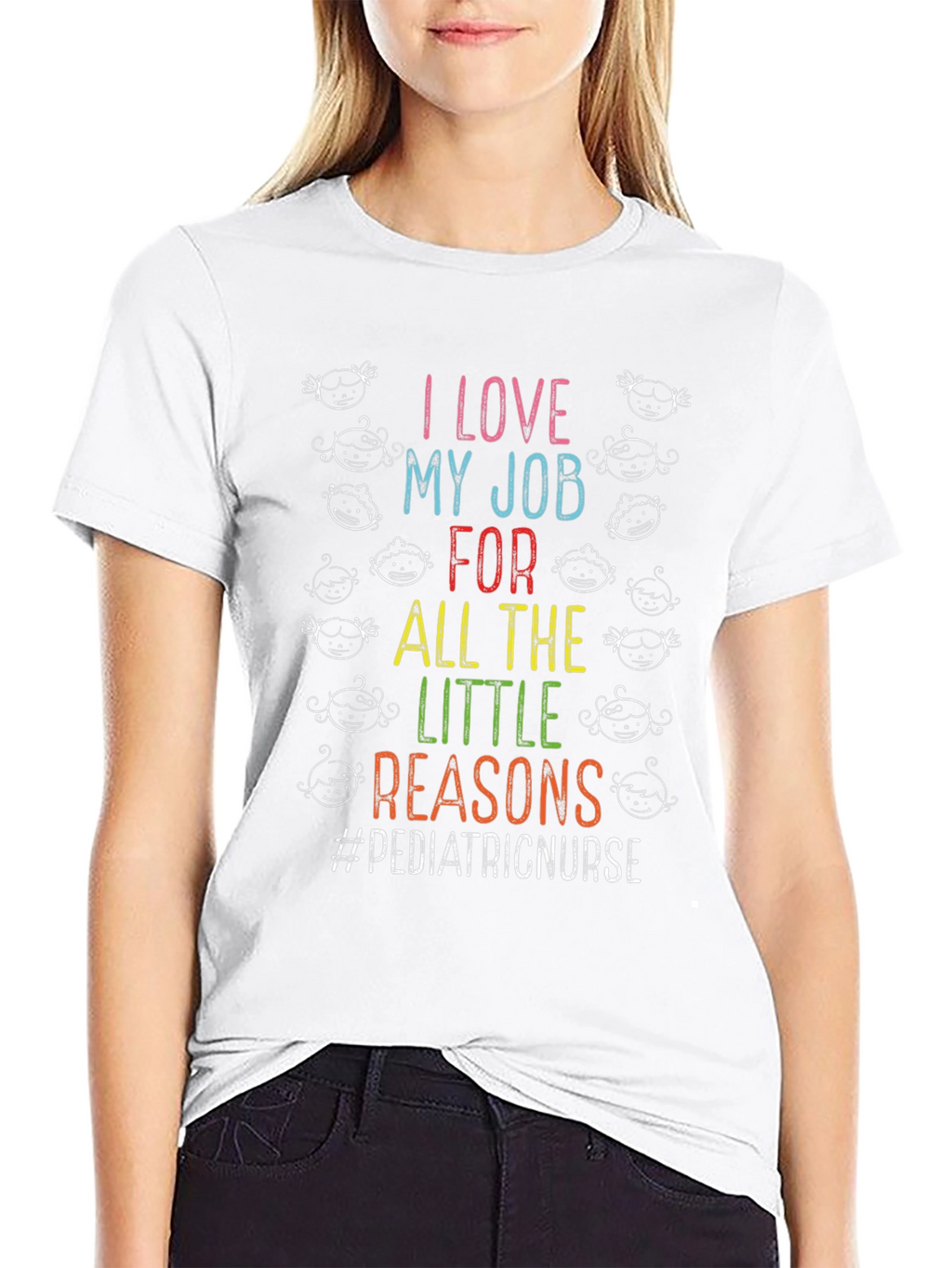 Pediatric Nurse T-Shirt - I Love My Job