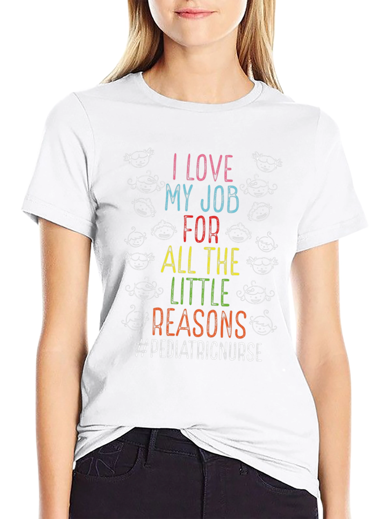 Pediatric Nurse T-Shirt - I Love My Job
