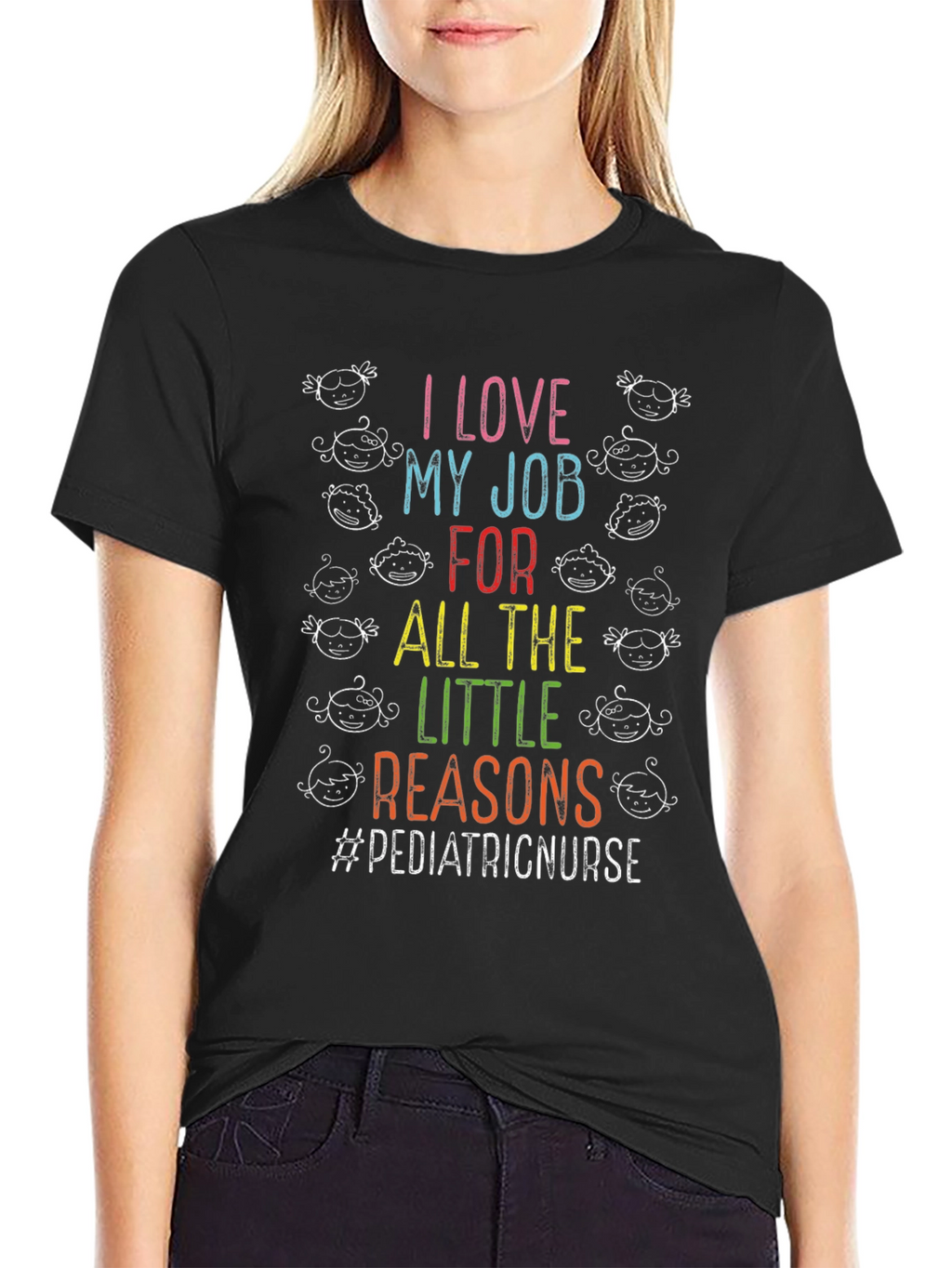 Pediatric Nurse T-Shirt - I Love My Job