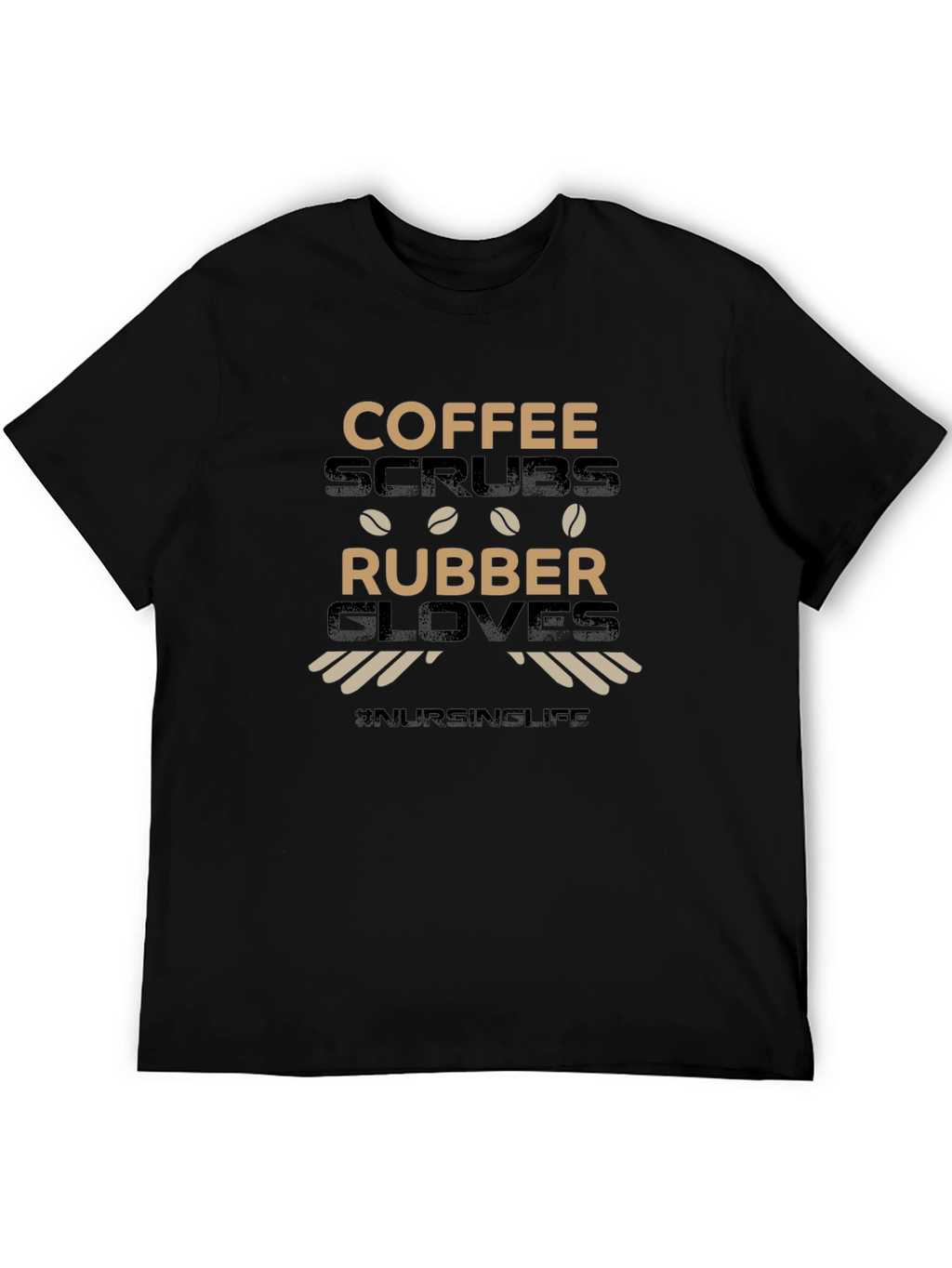 Coffee Scrubs & Rubber Gloves T-Shirt #NursingLife