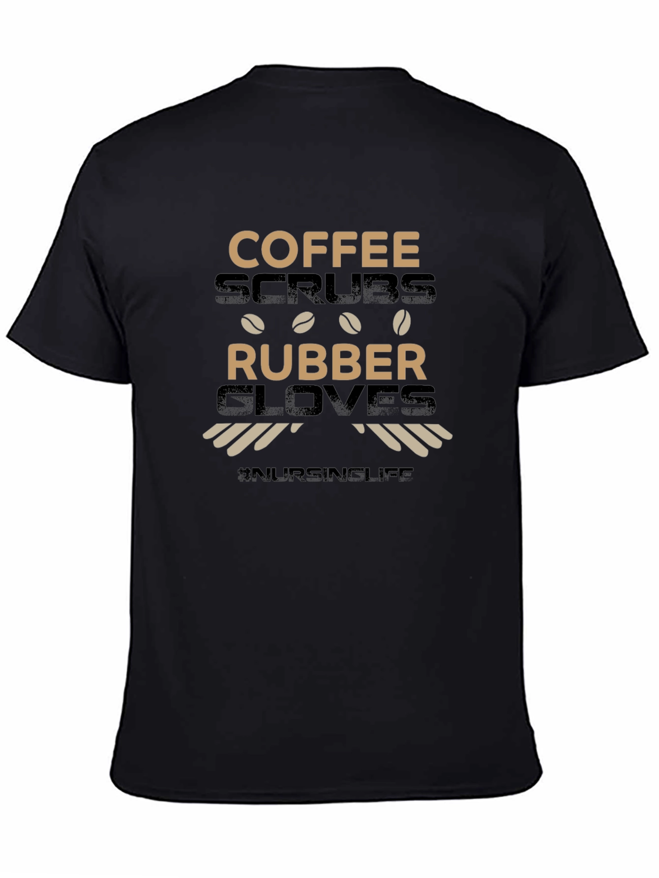 Coffee Scrubs & Rubber Gloves T-Shirt #NursingLife
