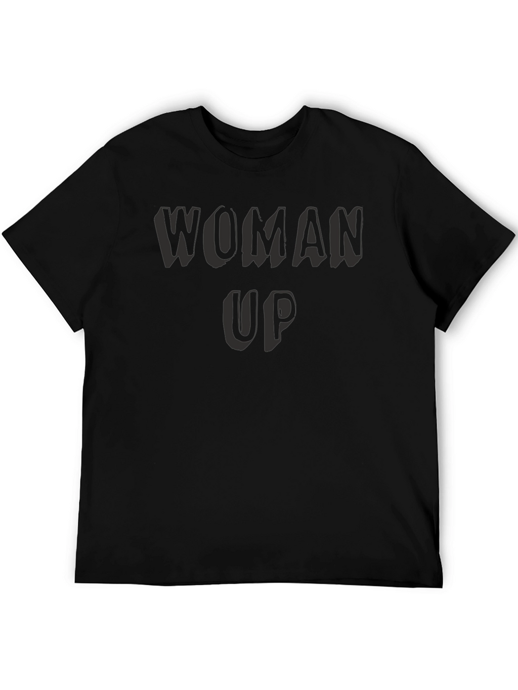 Woman Up Black T-Shirt
