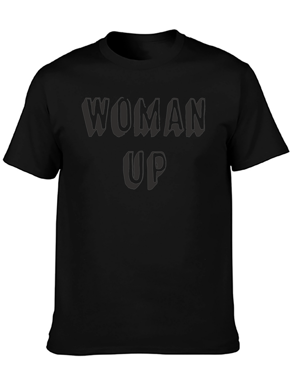 Woman Up Black T-Shirt