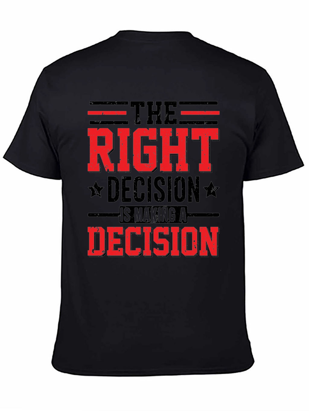 The Right Decision Graphic T-Shirt