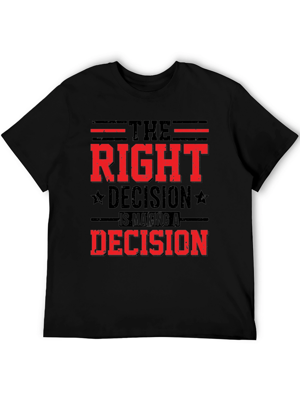The Right Decision Graphic T-Shirt