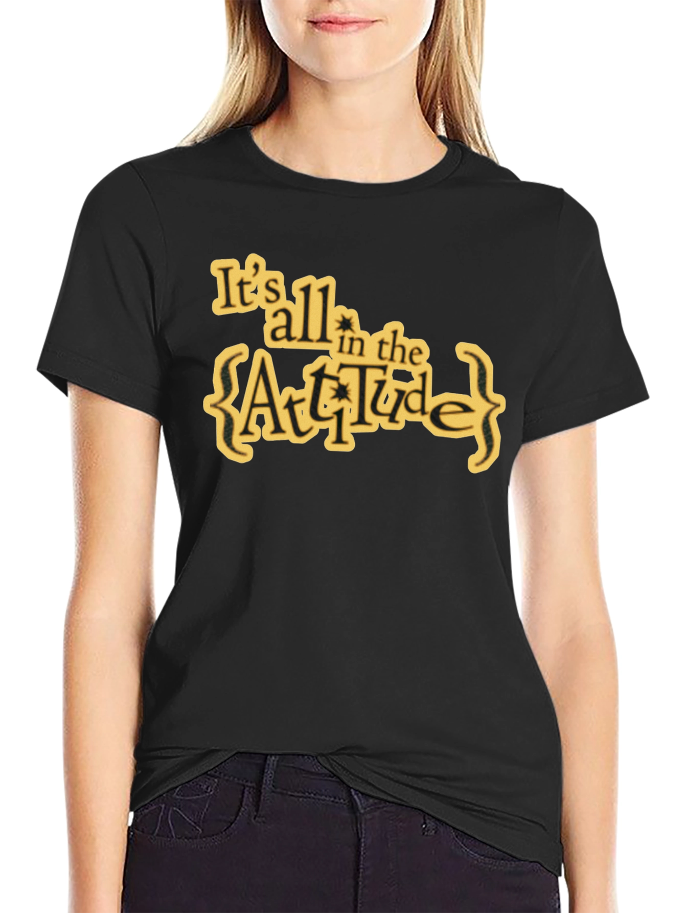 Attitude T-Shirt: Its All in the Attitude