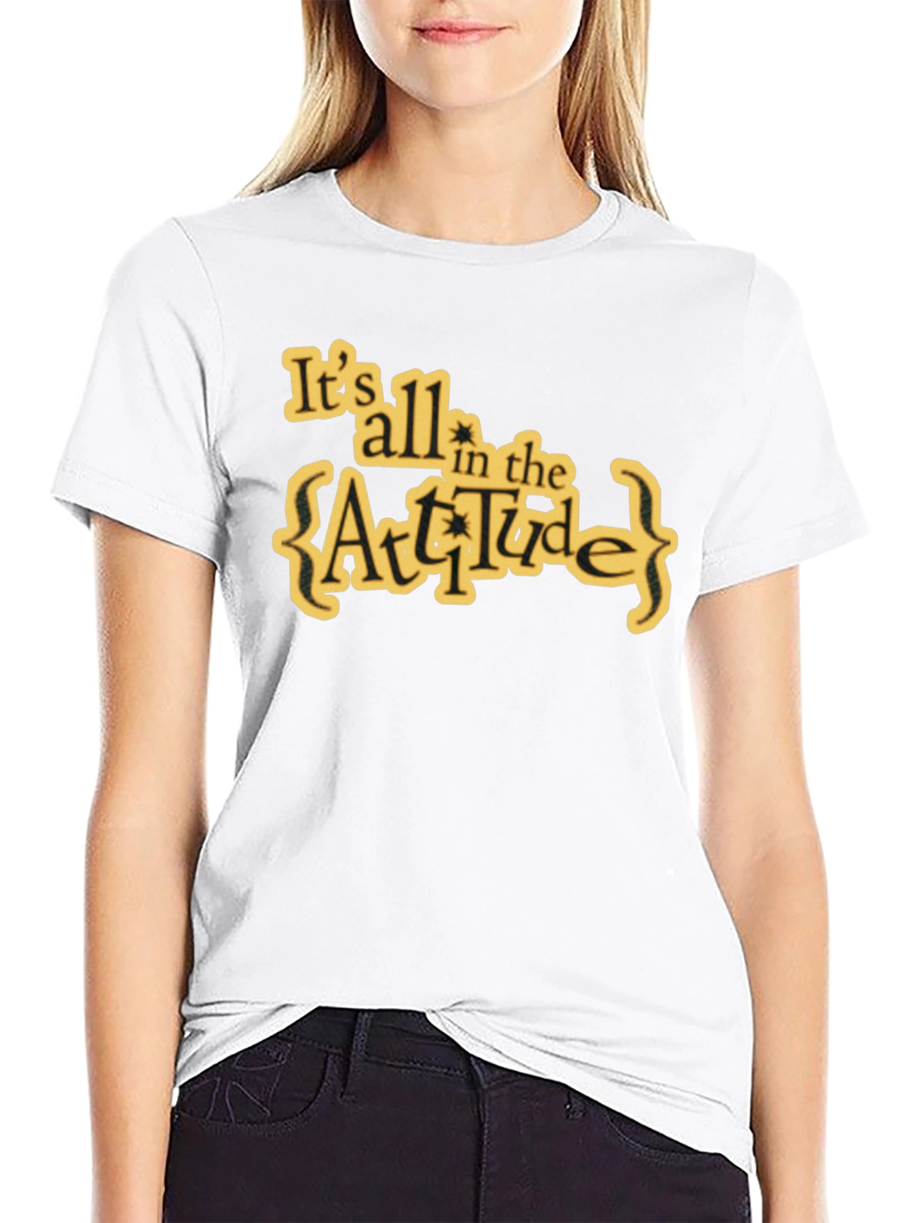 Attitude T-Shirt: Its All in the Attitude