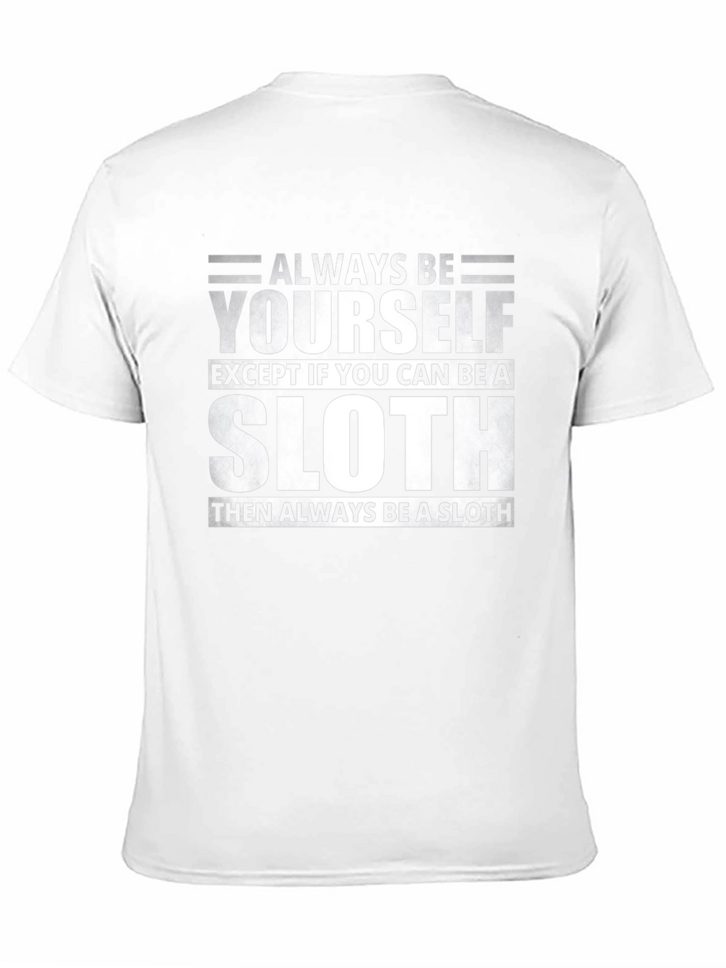 Always Be Yourself Unless Sloth Funny T-Shirt