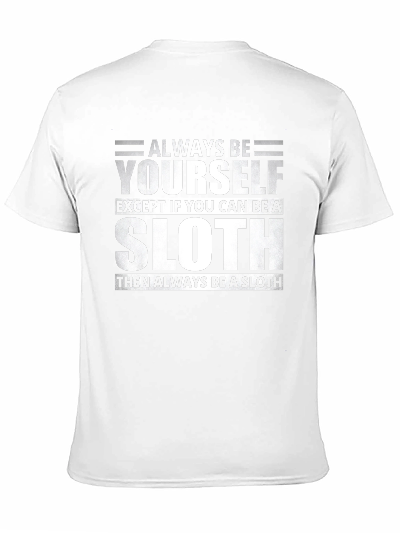 Always Be Yourself Unless Sloth Funny T-Shirt