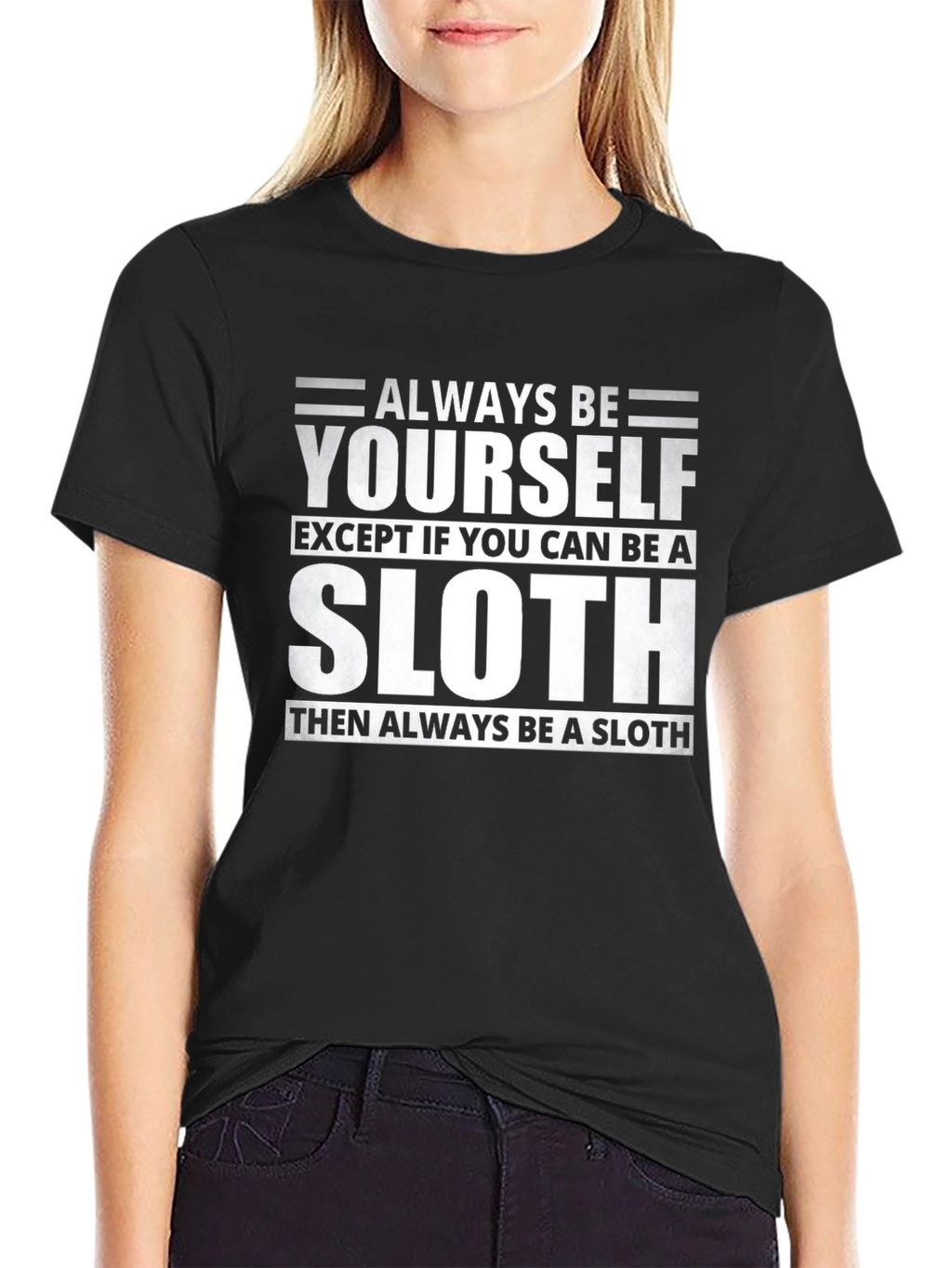 Always Be Yourself Unless Sloth Funny T-Shirt