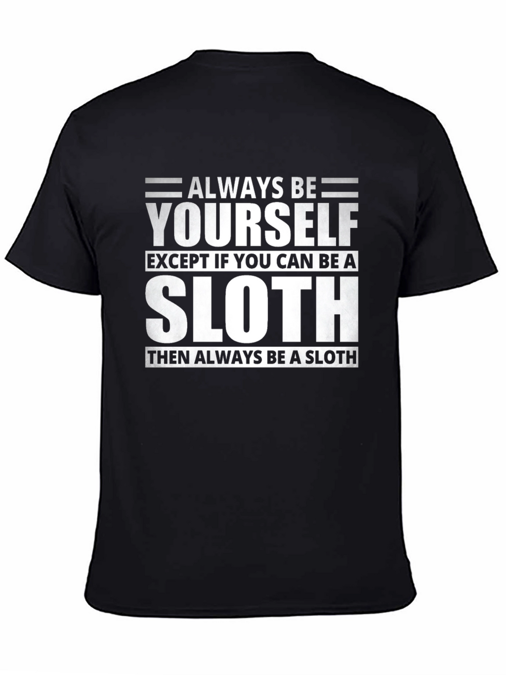 Always Be Yourself Unless Sloth Funny T-Shirt