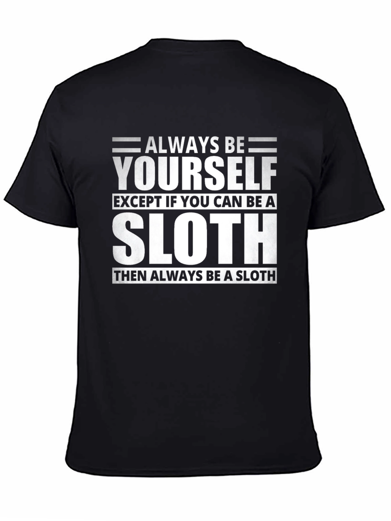 Always Be Yourself Unless Sloth Funny T-Shirt