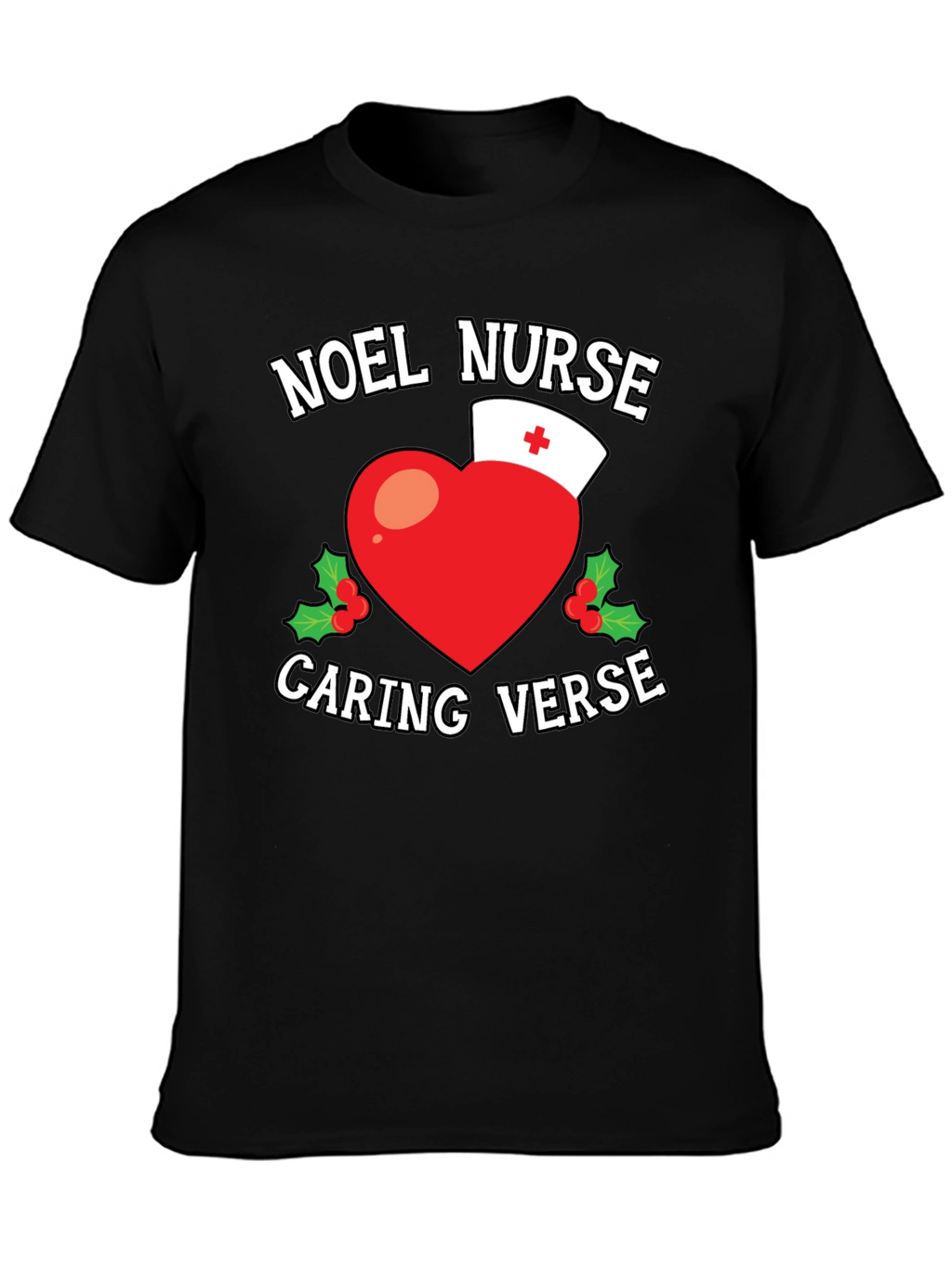 Noel Nurse Caring Verse Graphic T-Shirt
