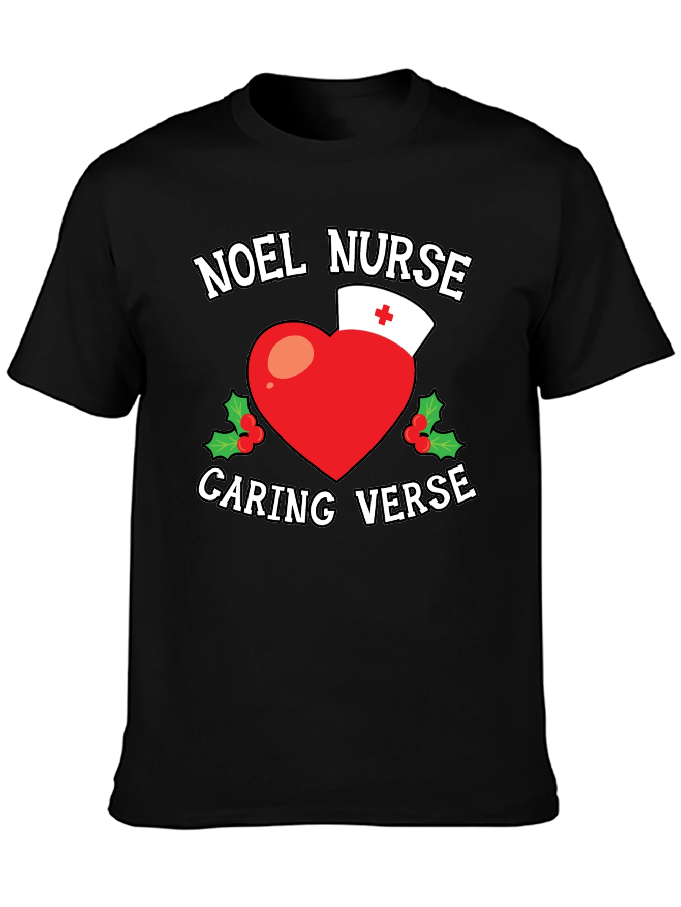Noel Nurse Caring Verse Graphic T-Shirt