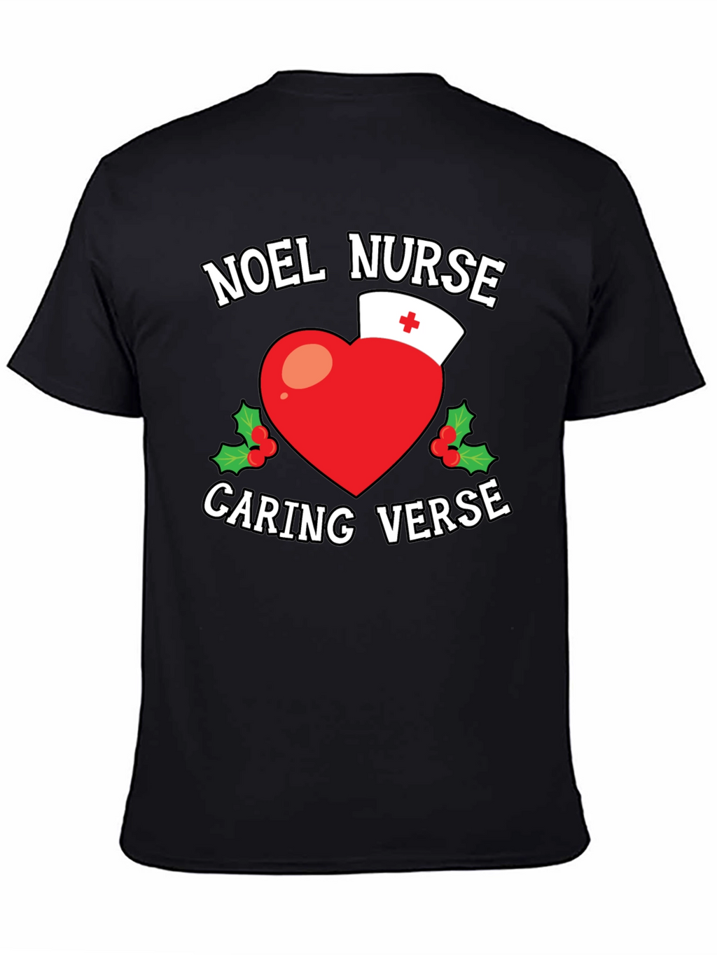 Noel Nurse Caring Verse Graphic T-Shirt