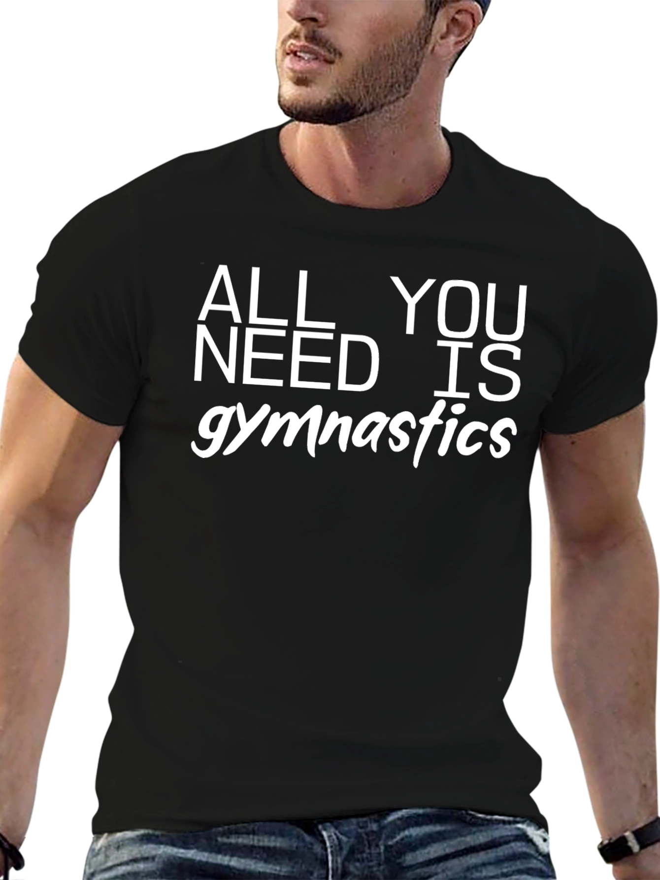 Gymnastics T-Shirt - All You Need Is Gymnastics - Black