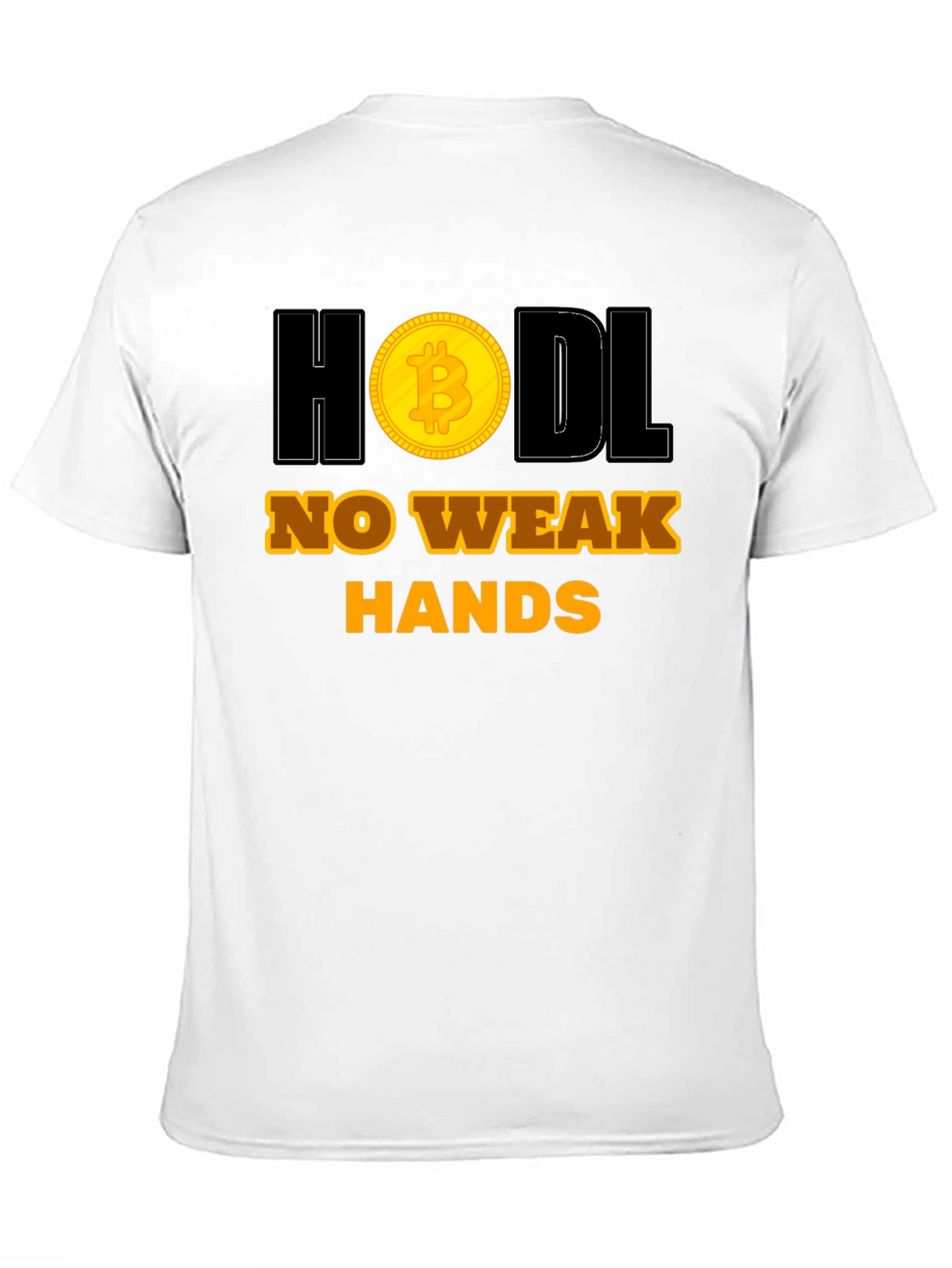 HODL No Weak Hands Bitcoin Crypto T-Shirt