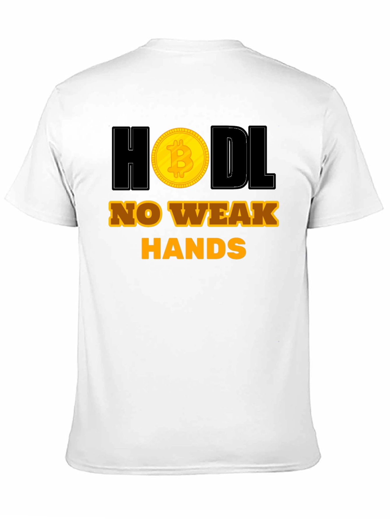 HODL No Weak Hands Bitcoin Crypto T-Shirt