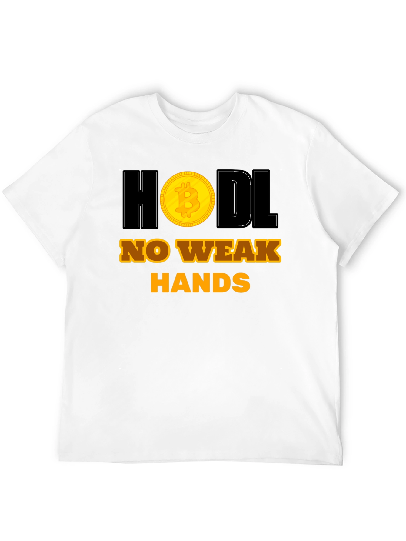 HODL No Weak Hands Bitcoin Crypto T-Shirt