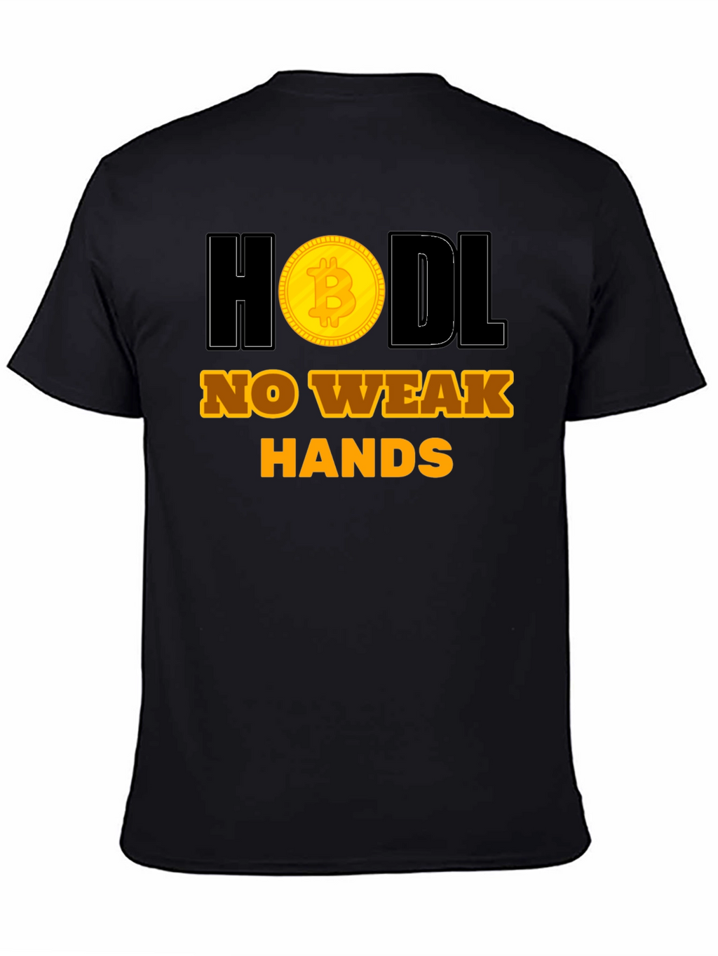 HODL No Weak Hands Bitcoin Crypto T-Shirt