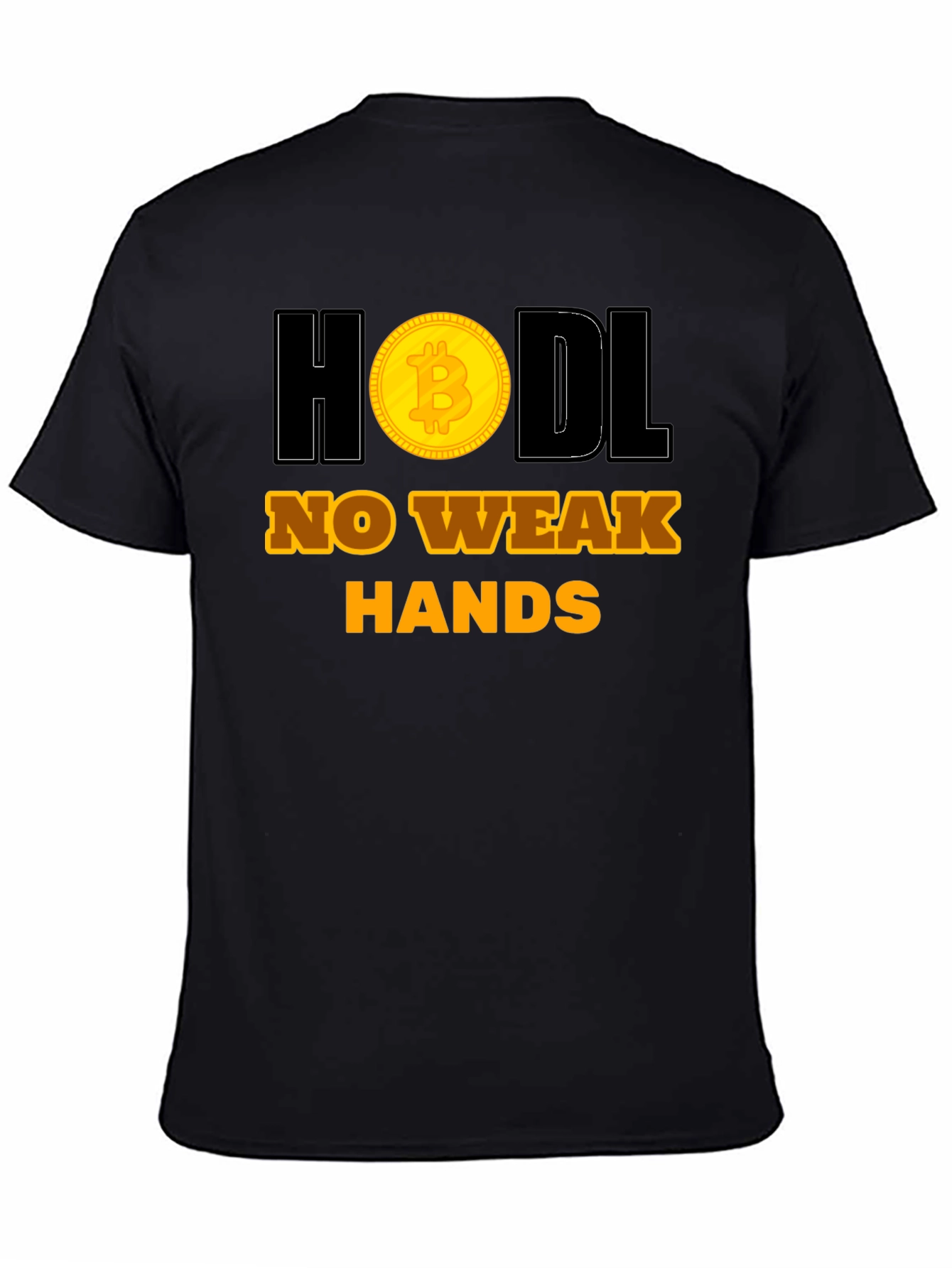 HODL No Weak Hands Bitcoin Crypto T-Shirt