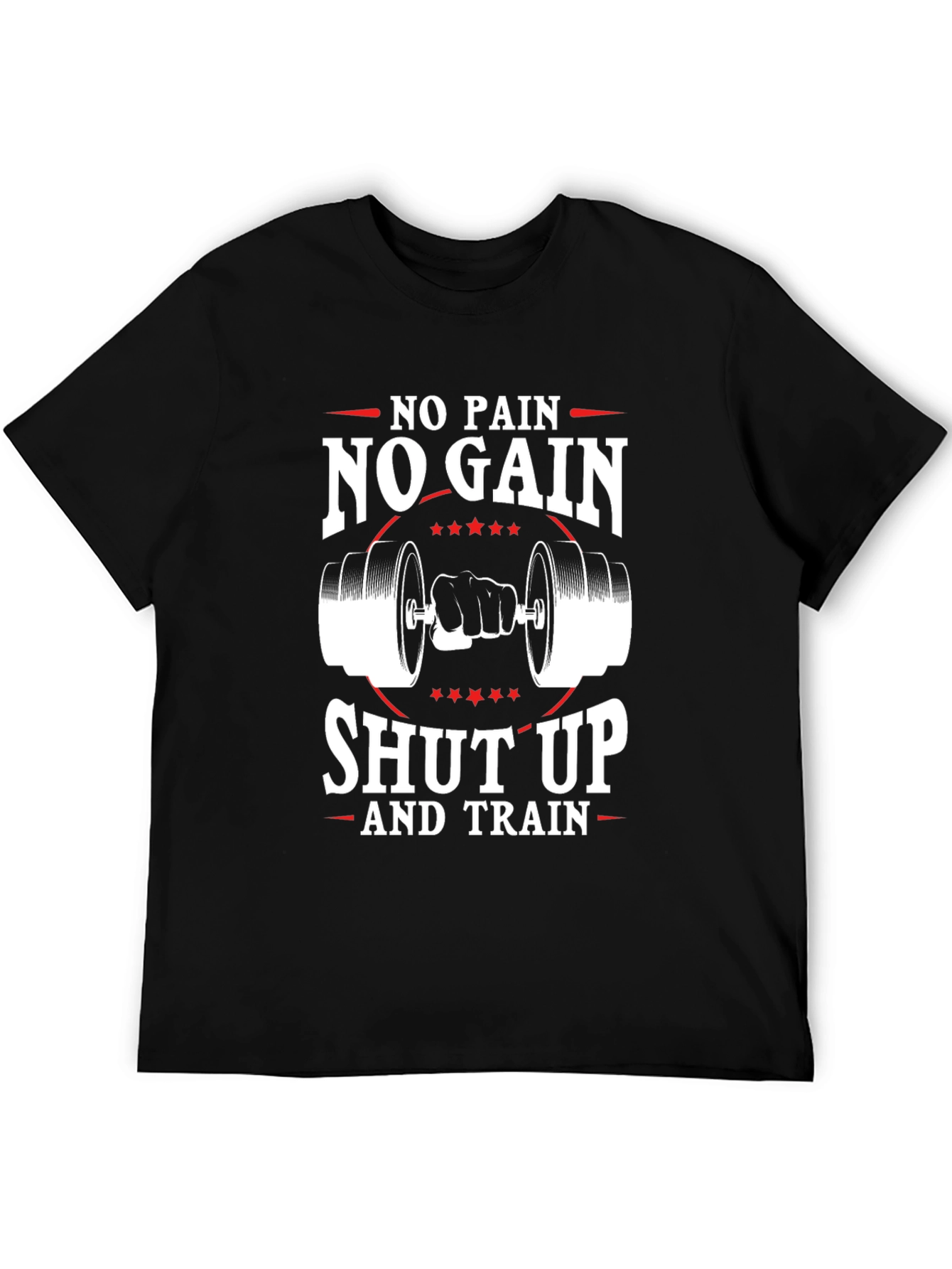 No Pain No Gain Shut Up And Train Black T-Shirt