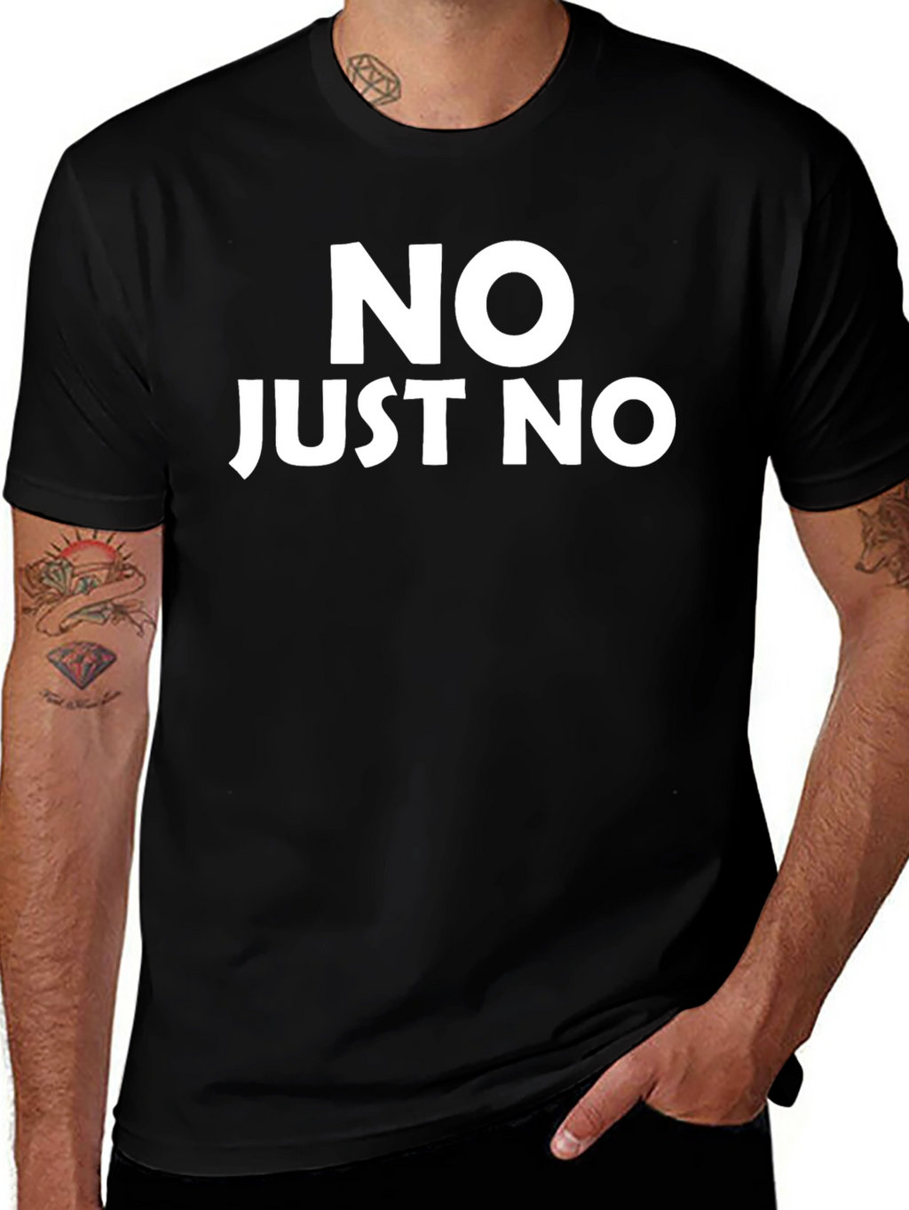 Funny Graphic T-Shirt - NO JUST NO