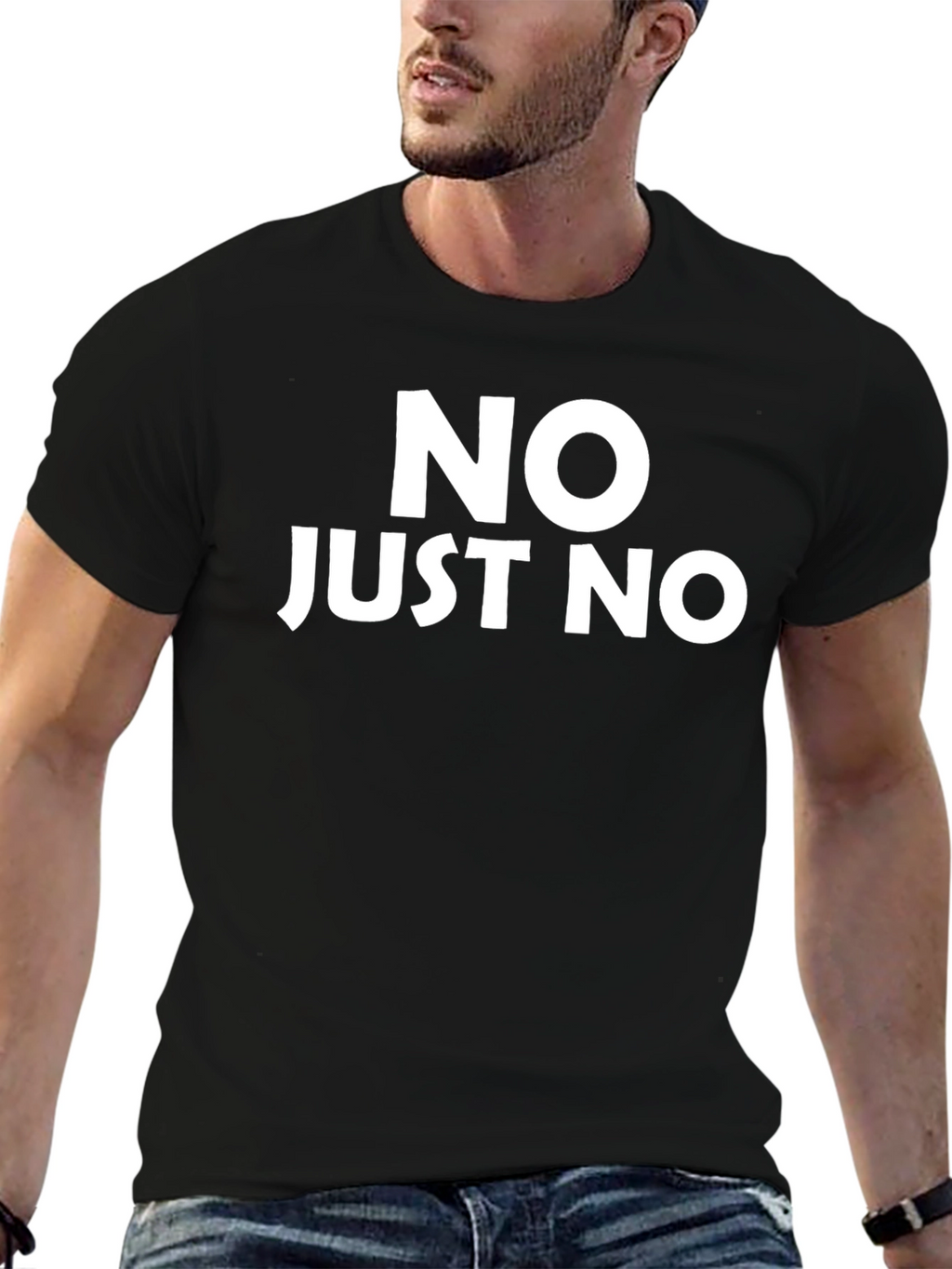 Funny Graphic T-Shirt - NO JUST NO