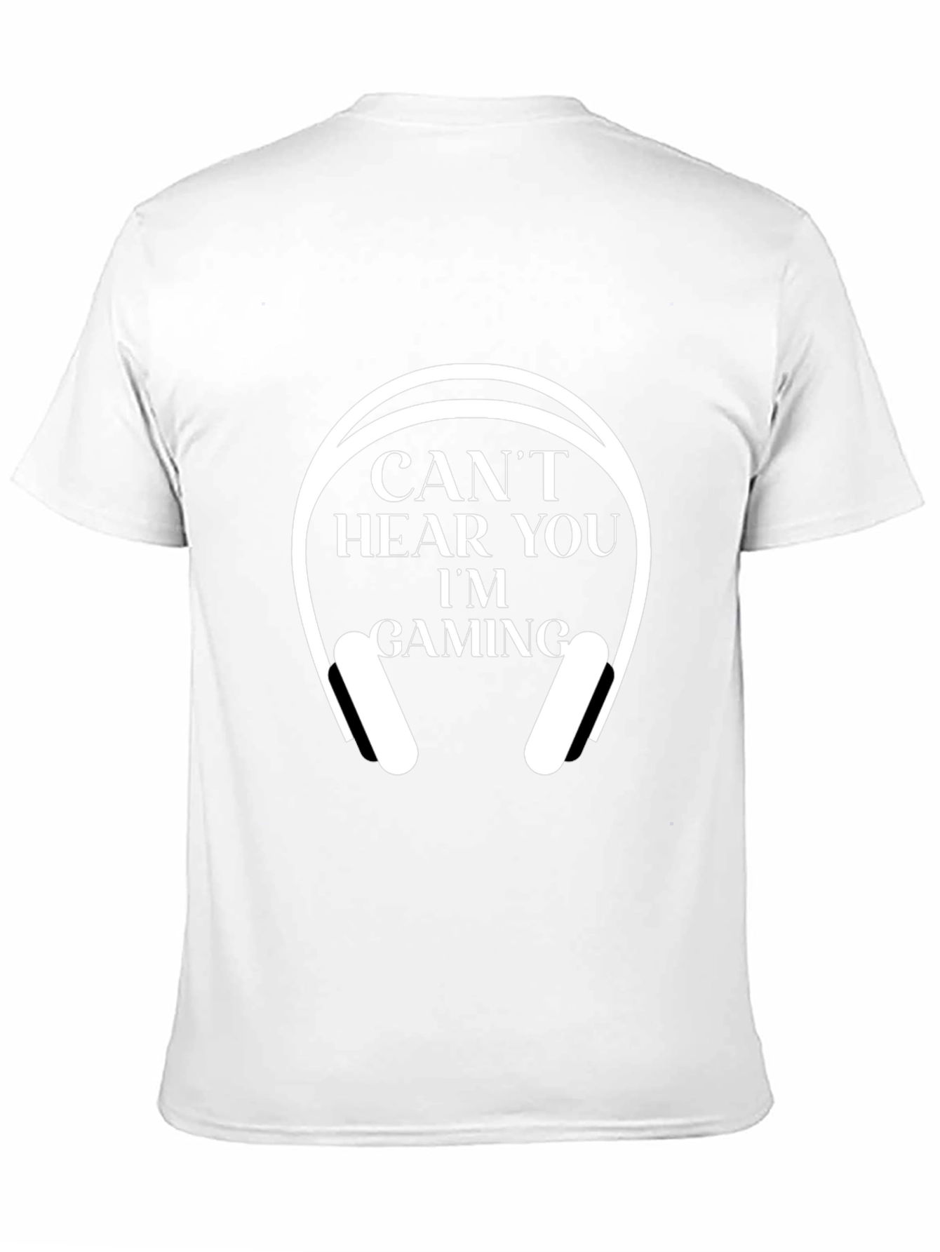 Cant Hear You Im Gaming T-Shirt