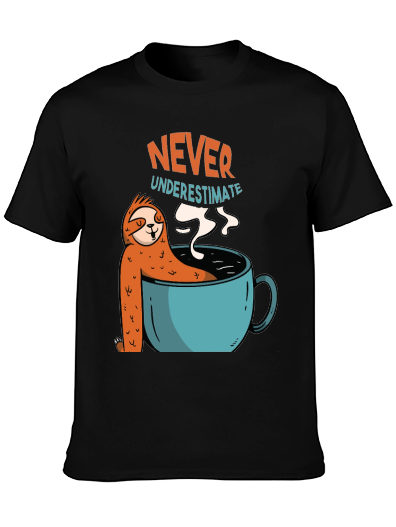 Never Underestimate Sloth Coffee T-Shirt