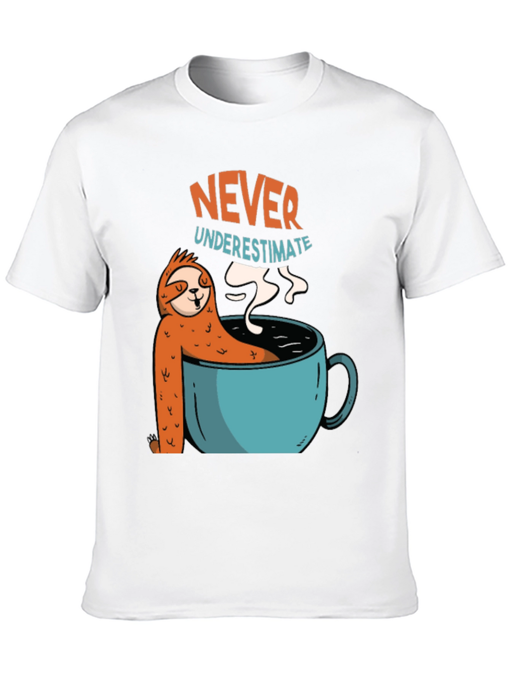 Never Underestimate Sloth Coffee T-Shirt