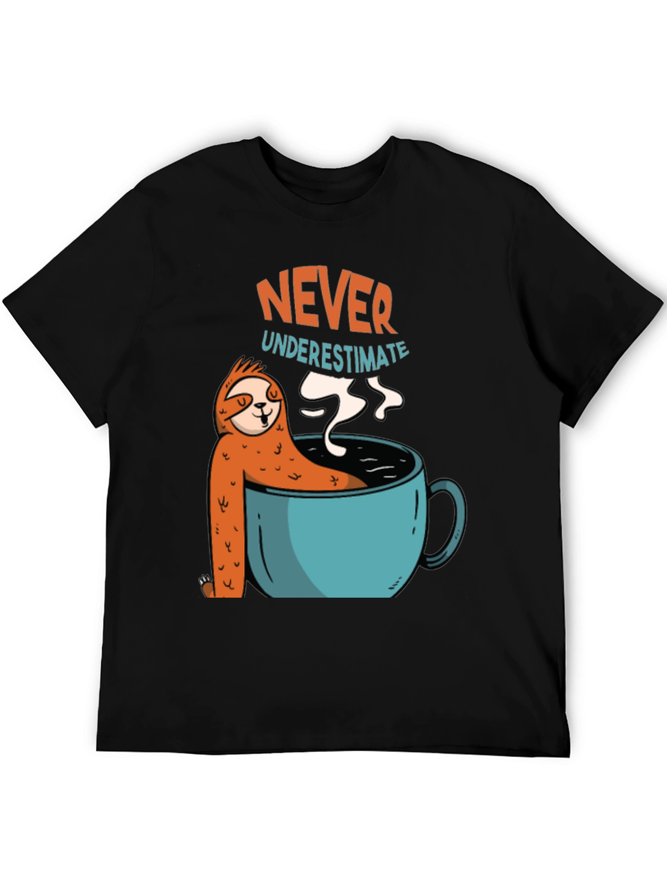 Never Underestimate Sloth Coffee T-Shirt