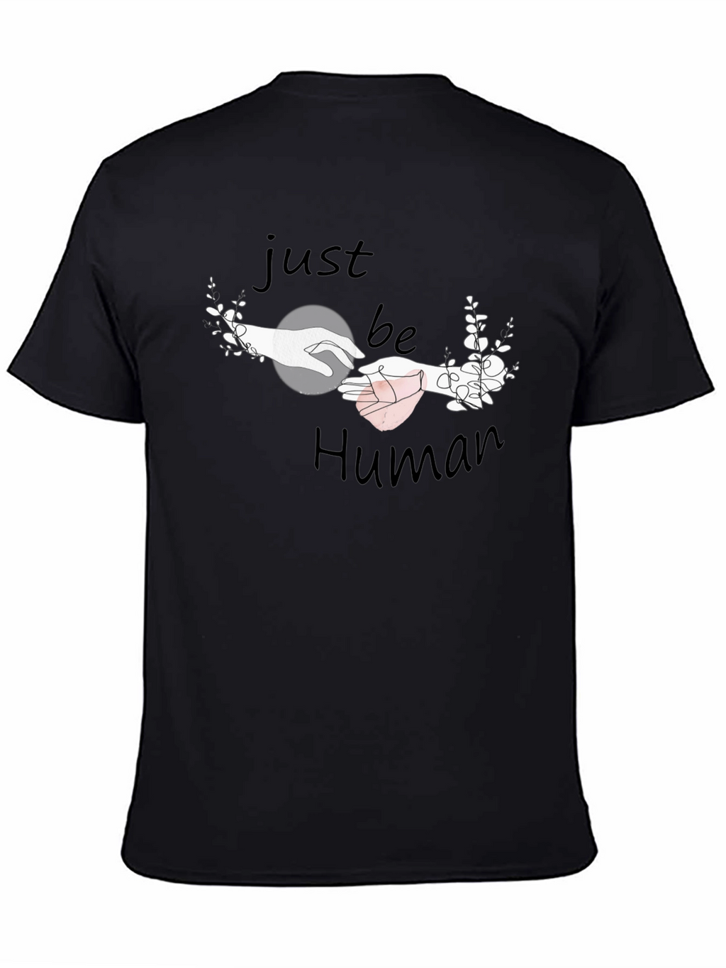Just Be Human Graphic T-Shirt - Stylish Comfort