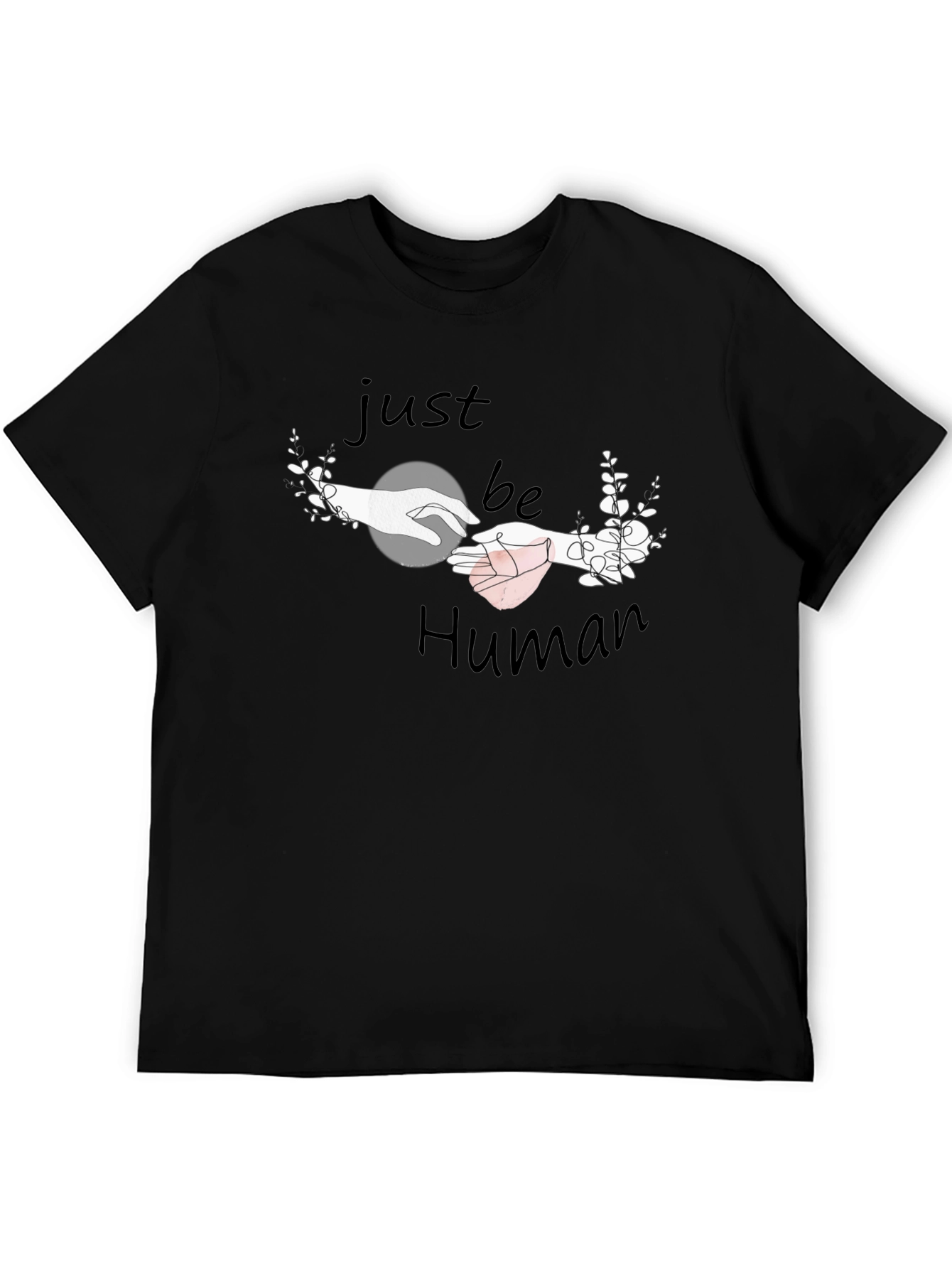 Just Be Human Graphic T-Shirt - Stylish Comfort